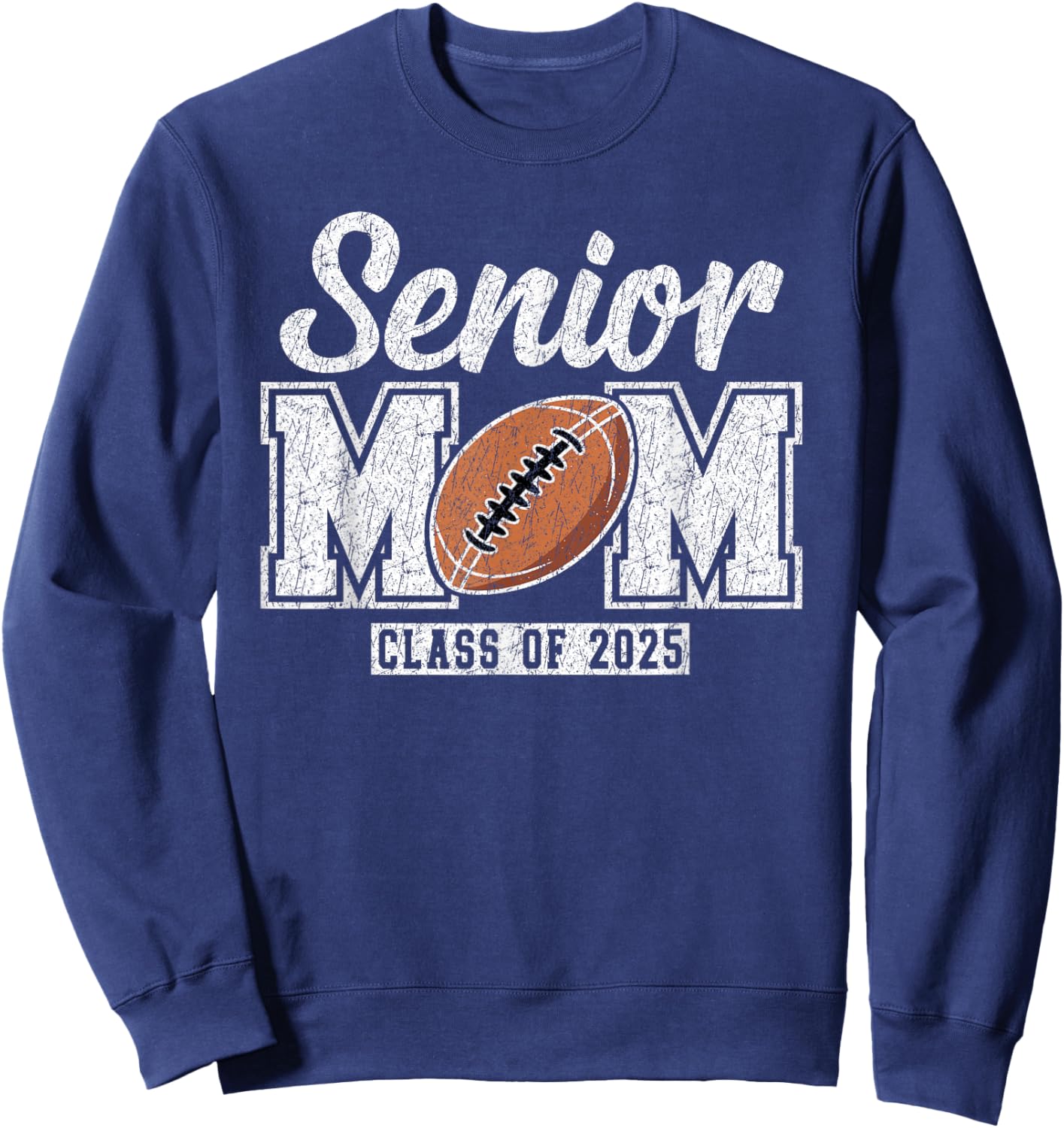 Senior Football Mom Class of 2025 Senior Mama 2025 Sweatshirt - Sweatshirt | Navy