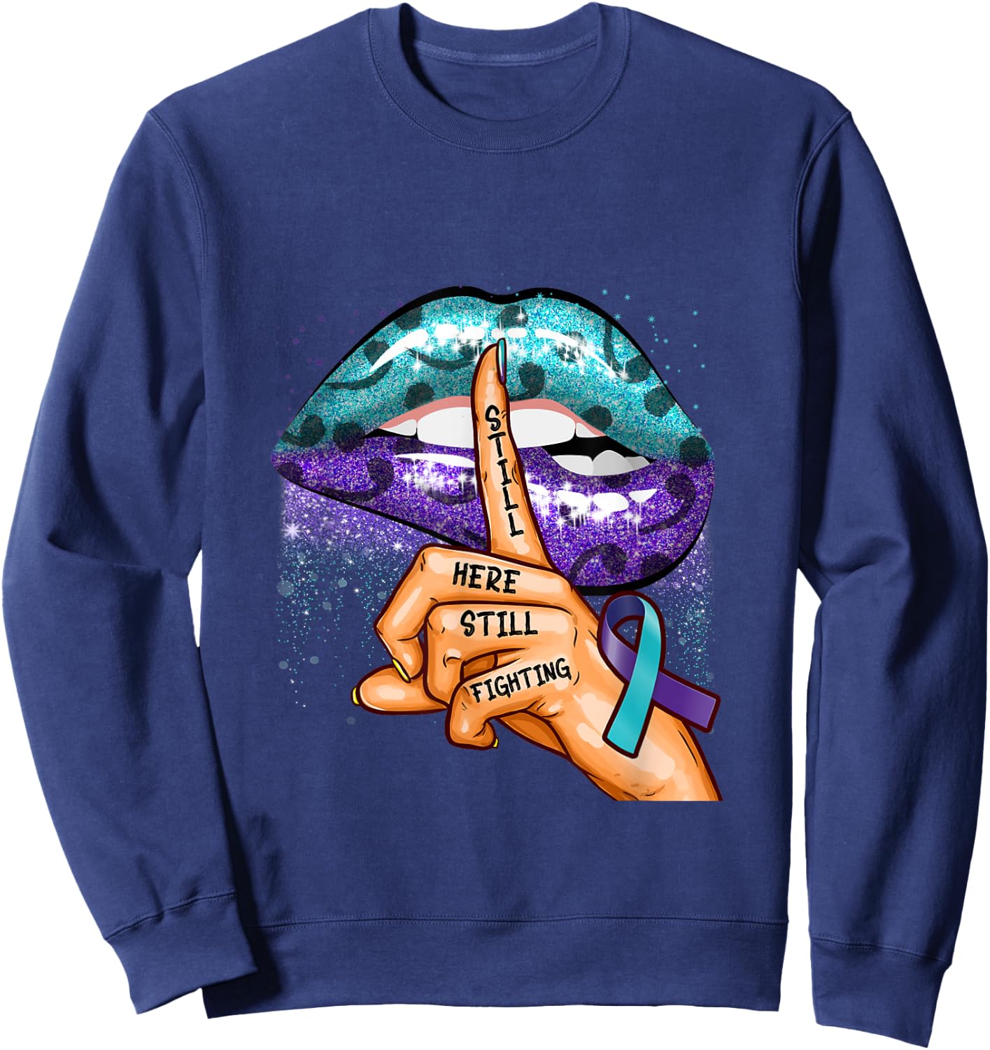 Suicide Prevention Awareness Still Here Still Fighting Lips Sweatshirt - Sweatshirt | Navy