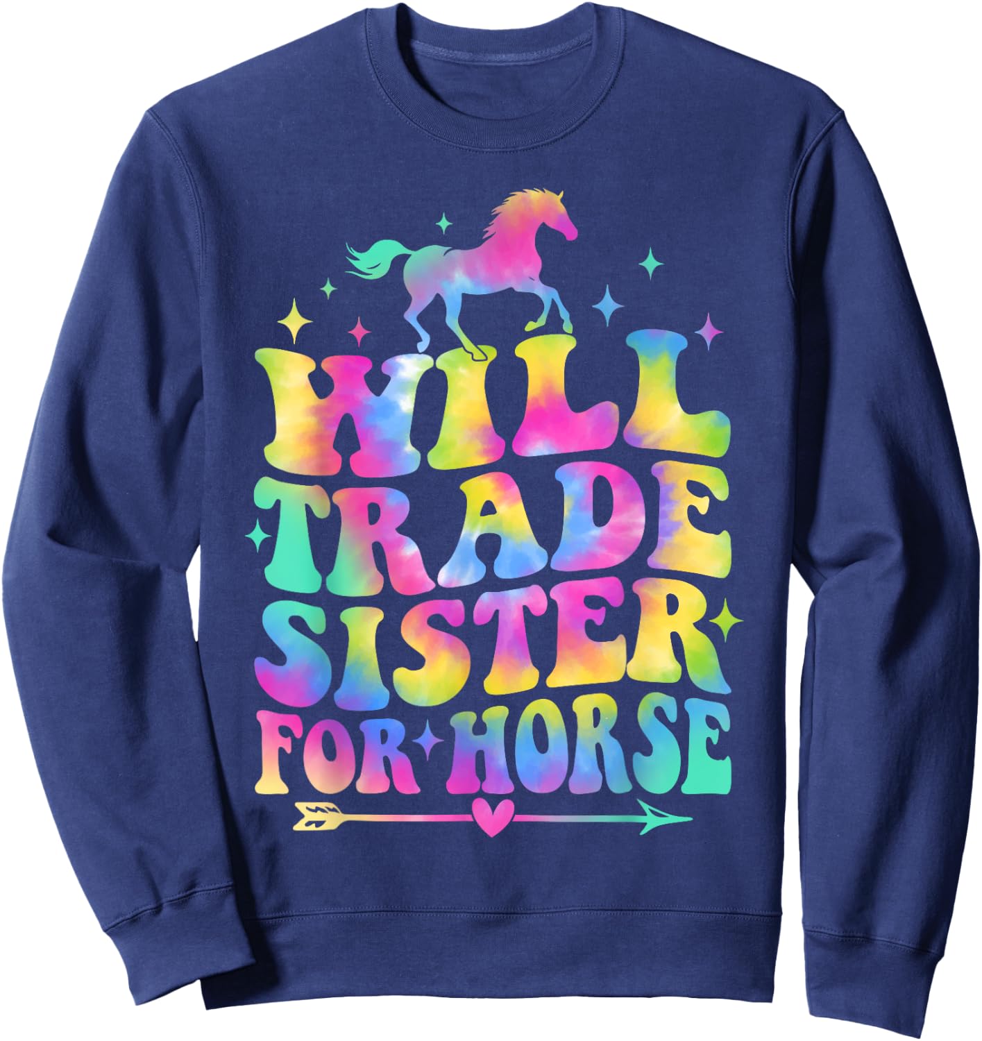 Will Trade Sister For Horse Groovy Equestrian Horse Lover Sweatshirt - Sweatshirt | Navy