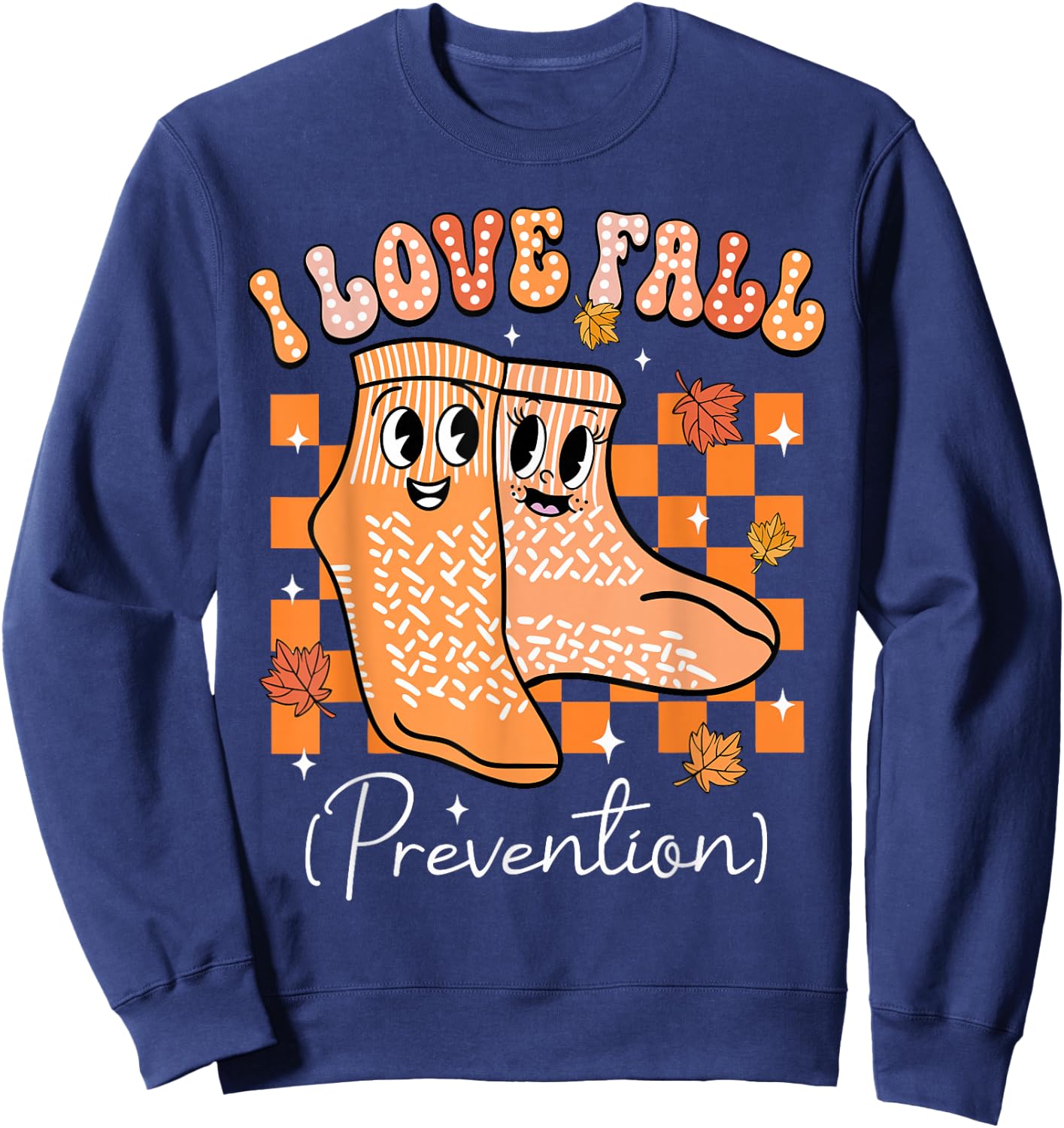 I Love Fall Prevention Nurse Fall Thanksgiving Autumn Socks Sweatshirt - Sweatshirt | Navy