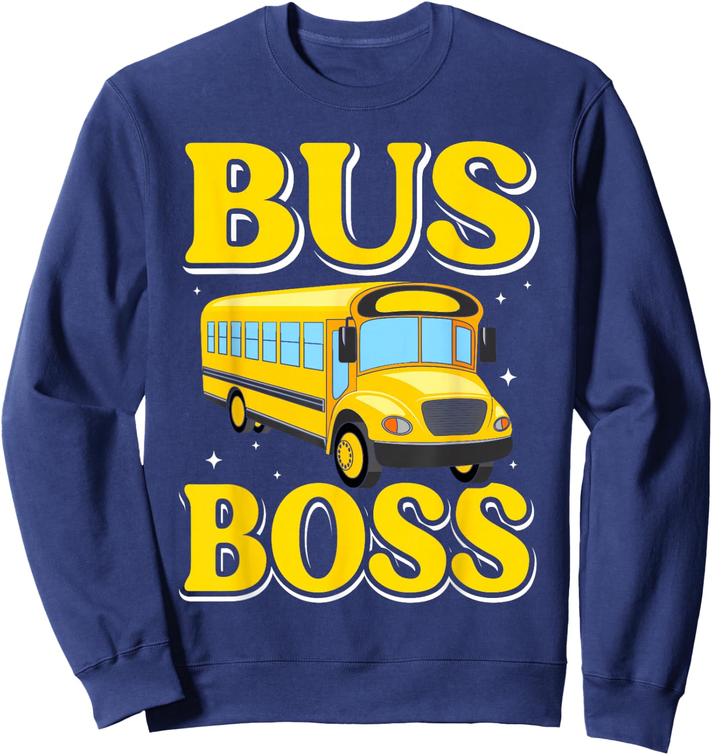 Bus Boss School Bus Driver - Funny School Bus Driver Man Sweatshirt - Sweatshirt | Navy