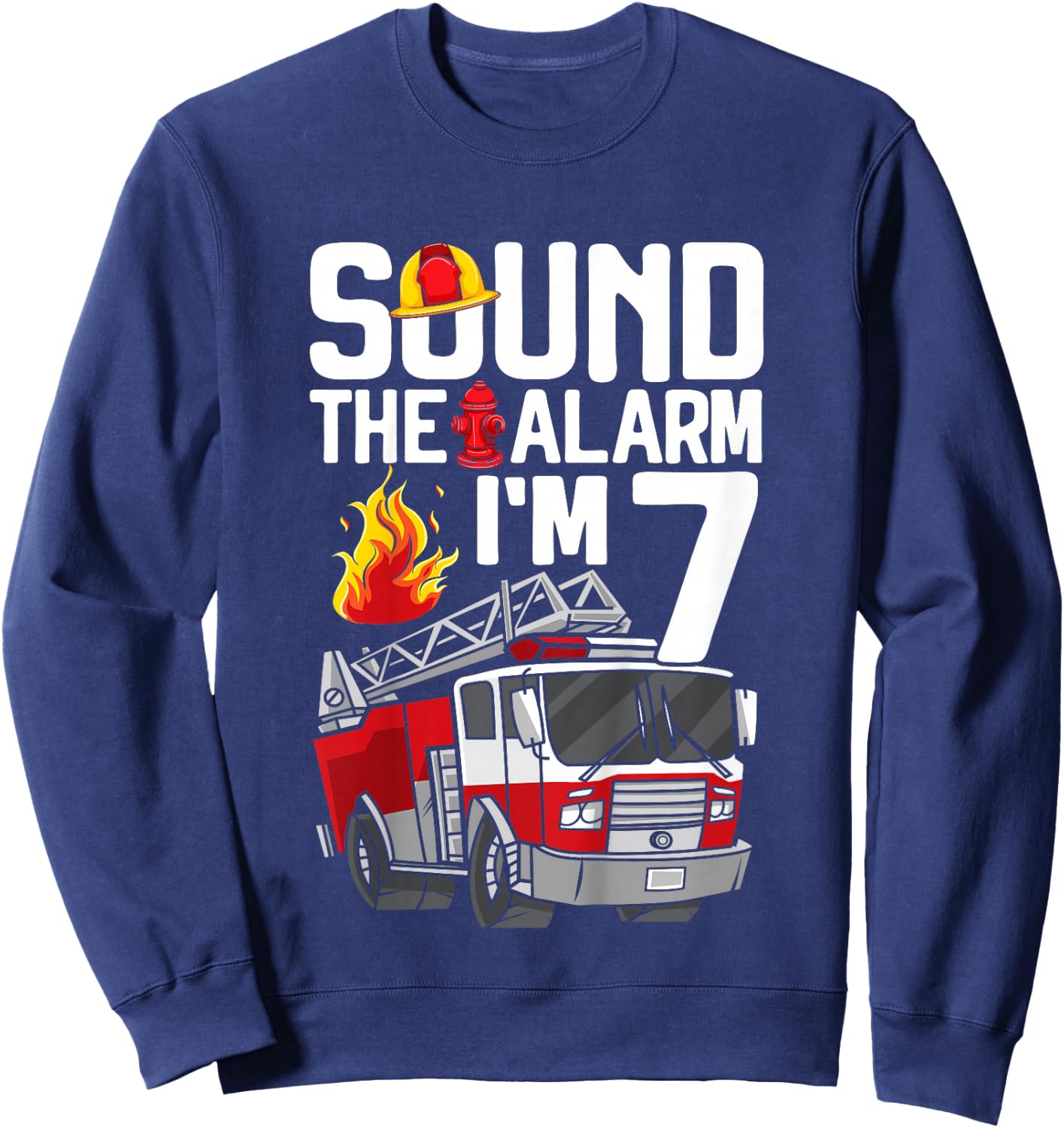 7 Years Old Firefighter 7th Birthday Boy Fire Truck Toddler Sweatshirt - Sweatshirt | Navy
