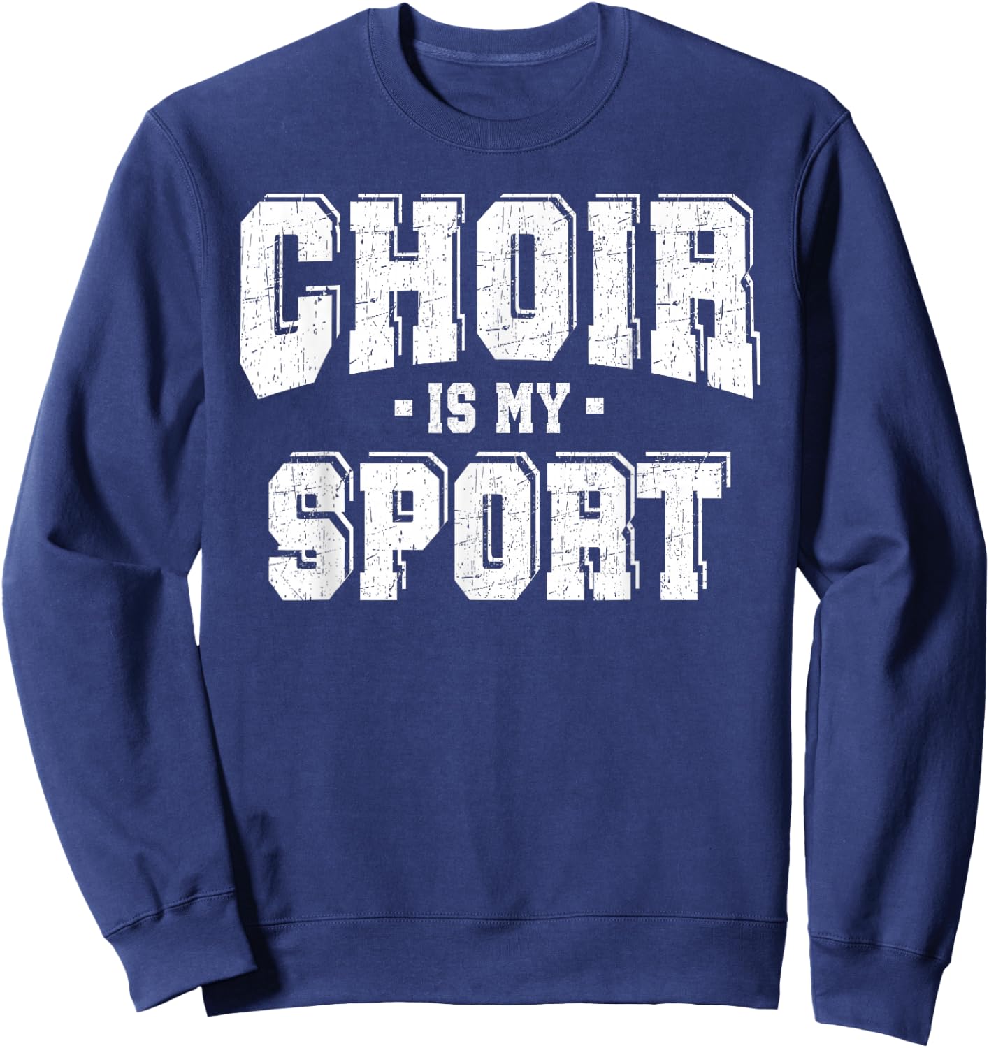 Choir Is My Sport Sweatshirt - Sweatshirt | Navy