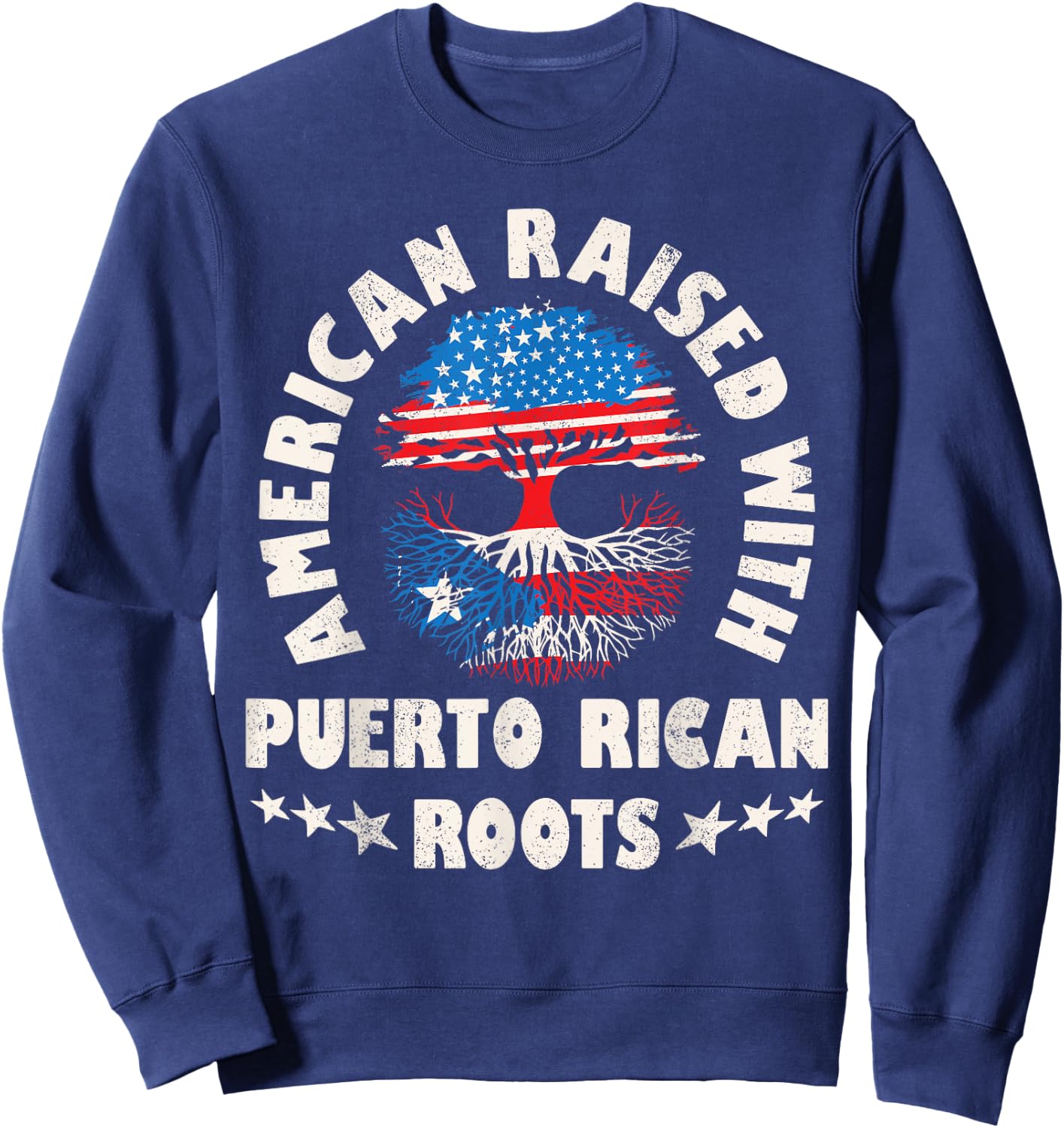American Raised With Puerto Rican Roots Puerto Rico Hispanic Sweatshirt - Sweatshirt | Navy