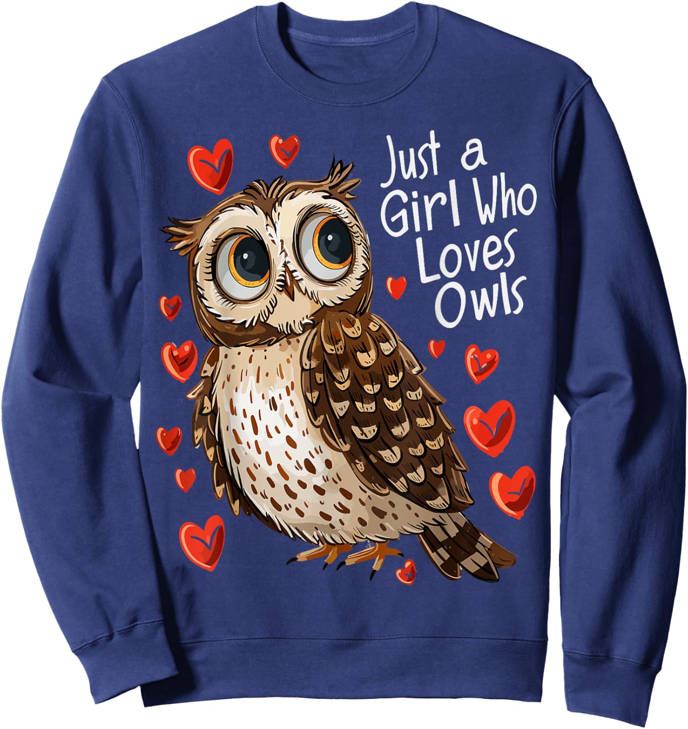 Cute Owl Lovers Gift Girls Just A Girl Who Loves Owls Sweatshirt - Sweatshirt | Navy