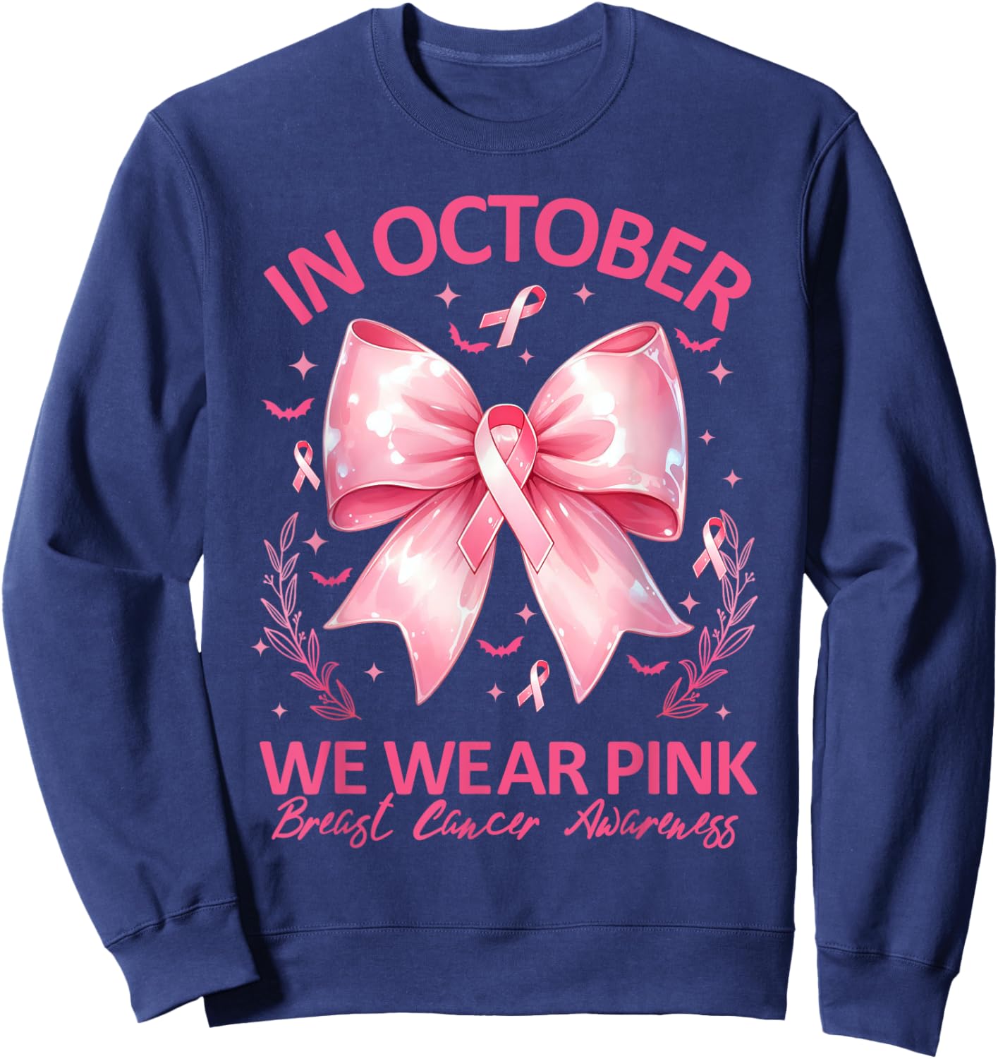 In October We Wear Pink Ribbon Breast Cancer Awareness Sweatshirt - Sweatshirt | Navy