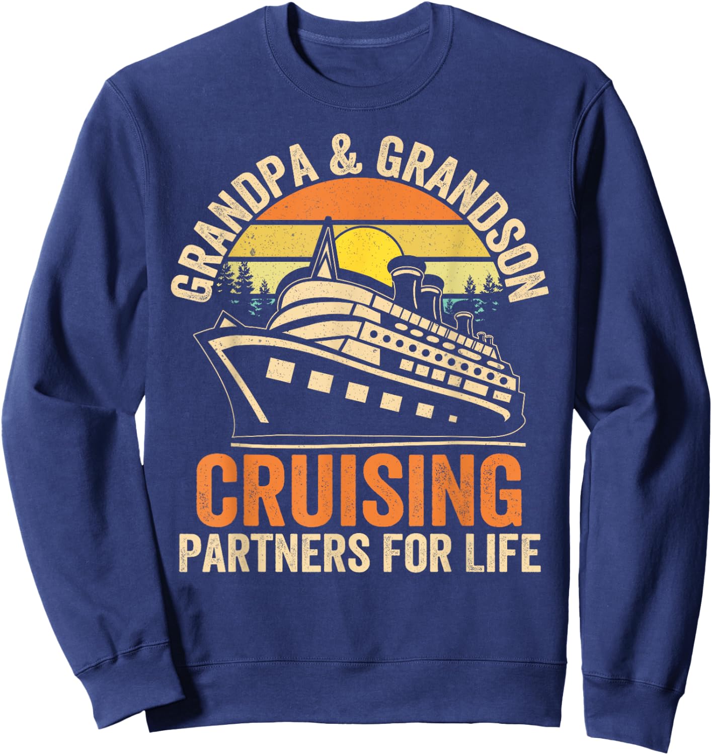 Grandpa Grandson Cruising Partner For Life Cruise Vacations Sweatshirt - Sweatshirt | Navy