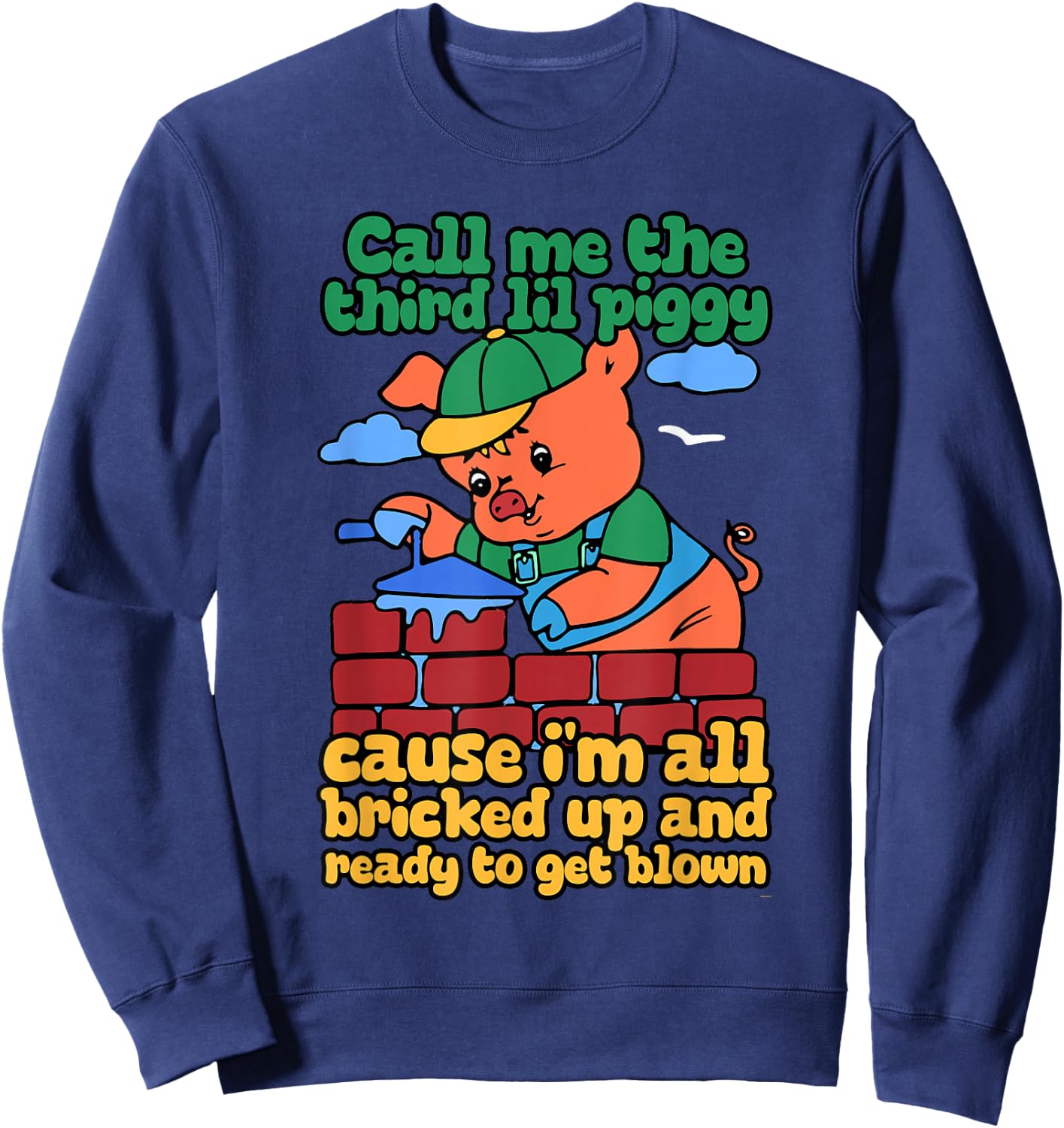 Call Me The Third Lil Piggy Sweatshirt - Sweatshirt | Navy