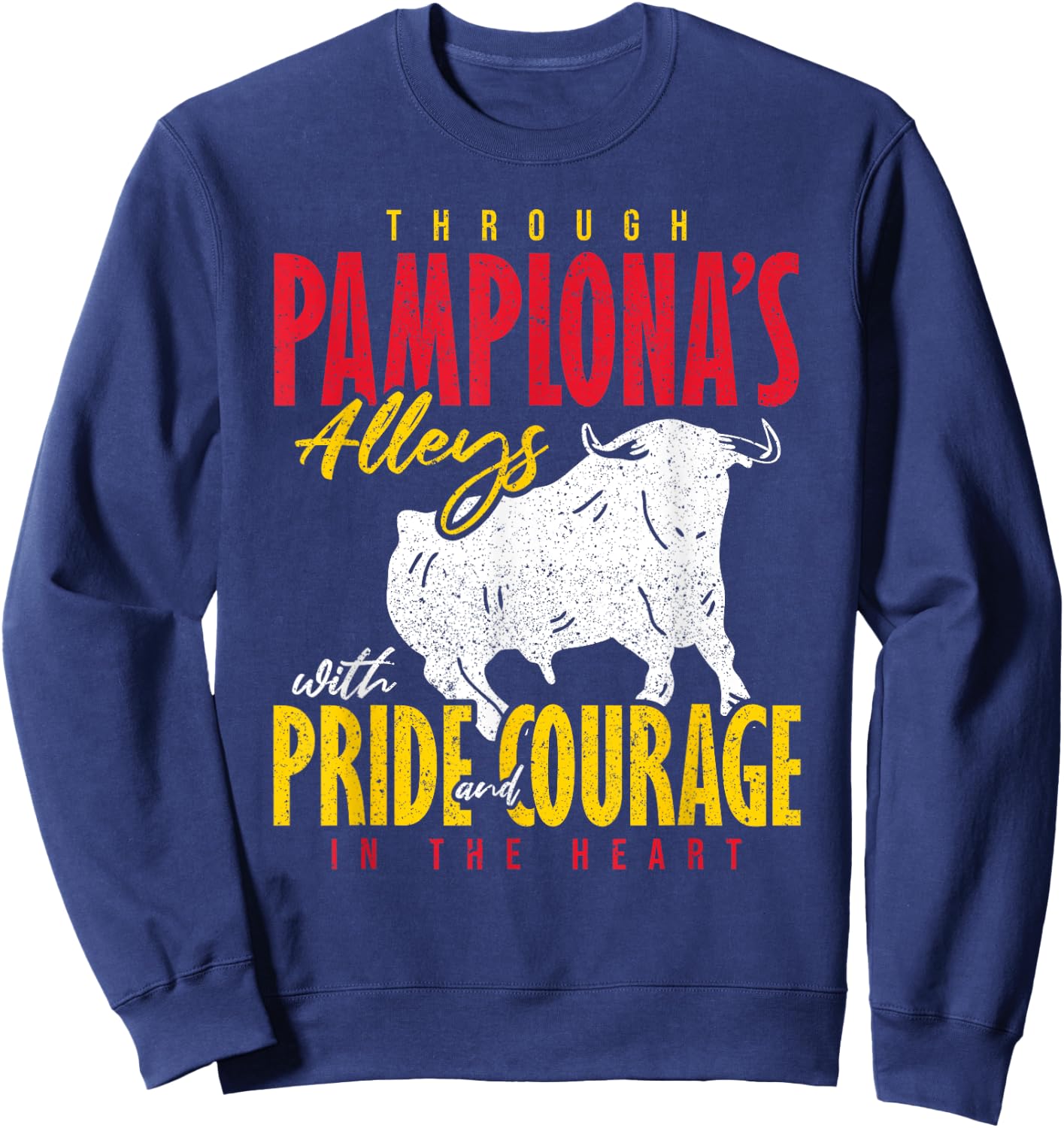 Pampelona Bull Run San Fermín Through Pamplona's Alleys Sweatshirt - Sweatshirt | Navy