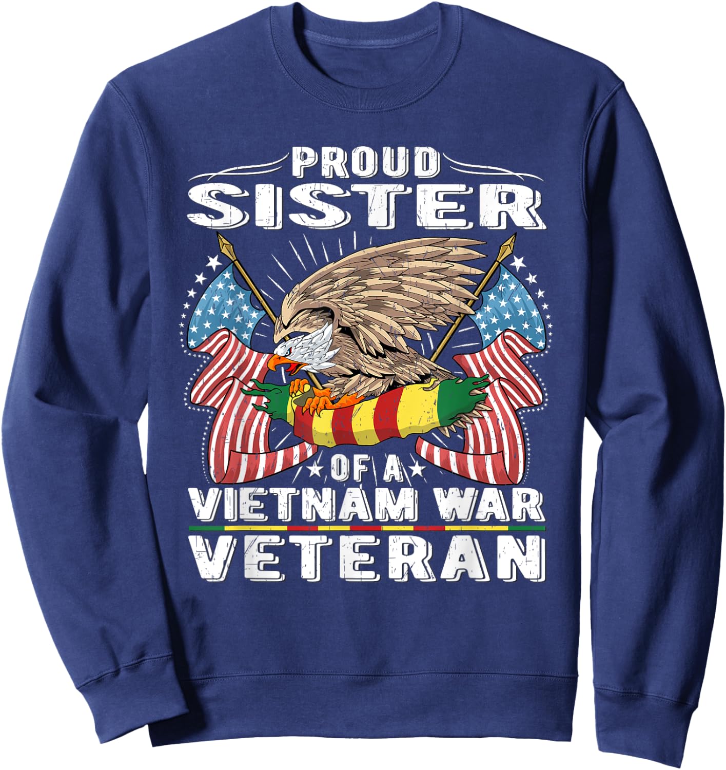 Proud Sister Of A Vietnam Veteran Military Vets Sibling Gift Sweatshirt - Sweatshirt | Navy