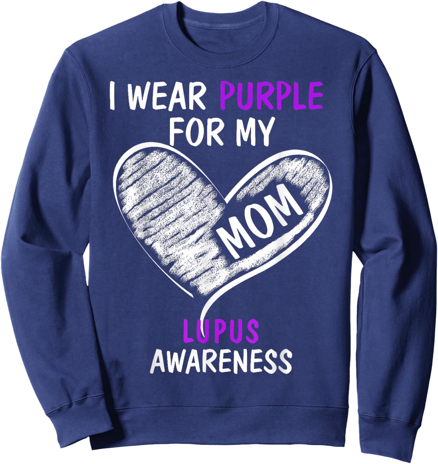 I Wear Purple For My Mom Lupus Awareness Sweatshirt - Sweatshirt | Navy