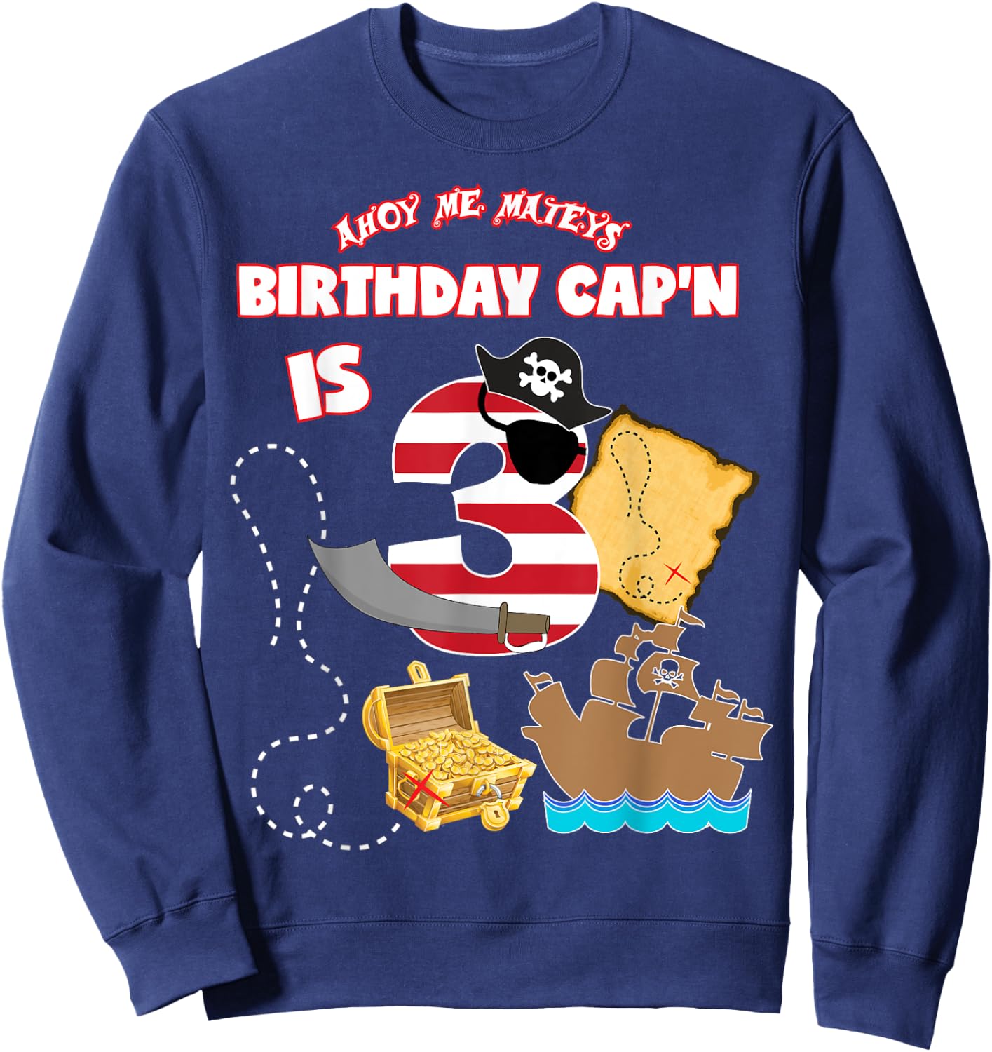 Pirate Birthday Shirt For Boys Age 3 Three Pirate Theme Sweatshirt - Sweatshirt | Navy