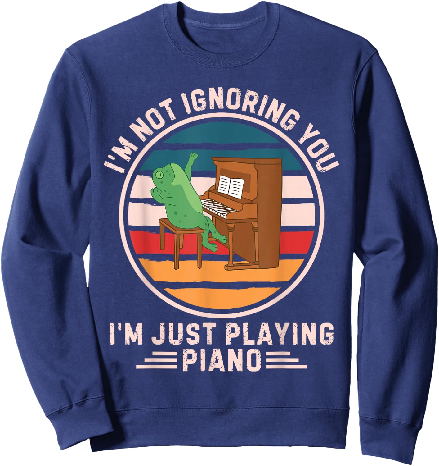 Retro Frog I'm Not Ignoring You I'm Just Playing Piano Sweatshirt - Sweatshirt | Navy