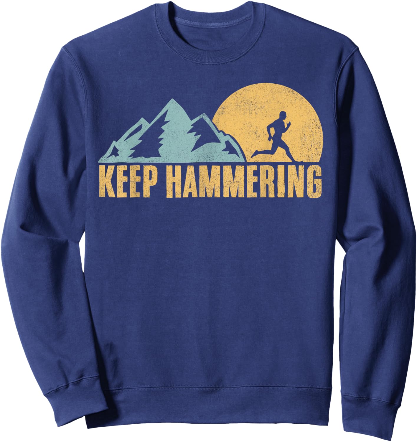 Keep Hammering Hiking Mountain Trail Running Sweatshirt - Sweatshirt | Navy