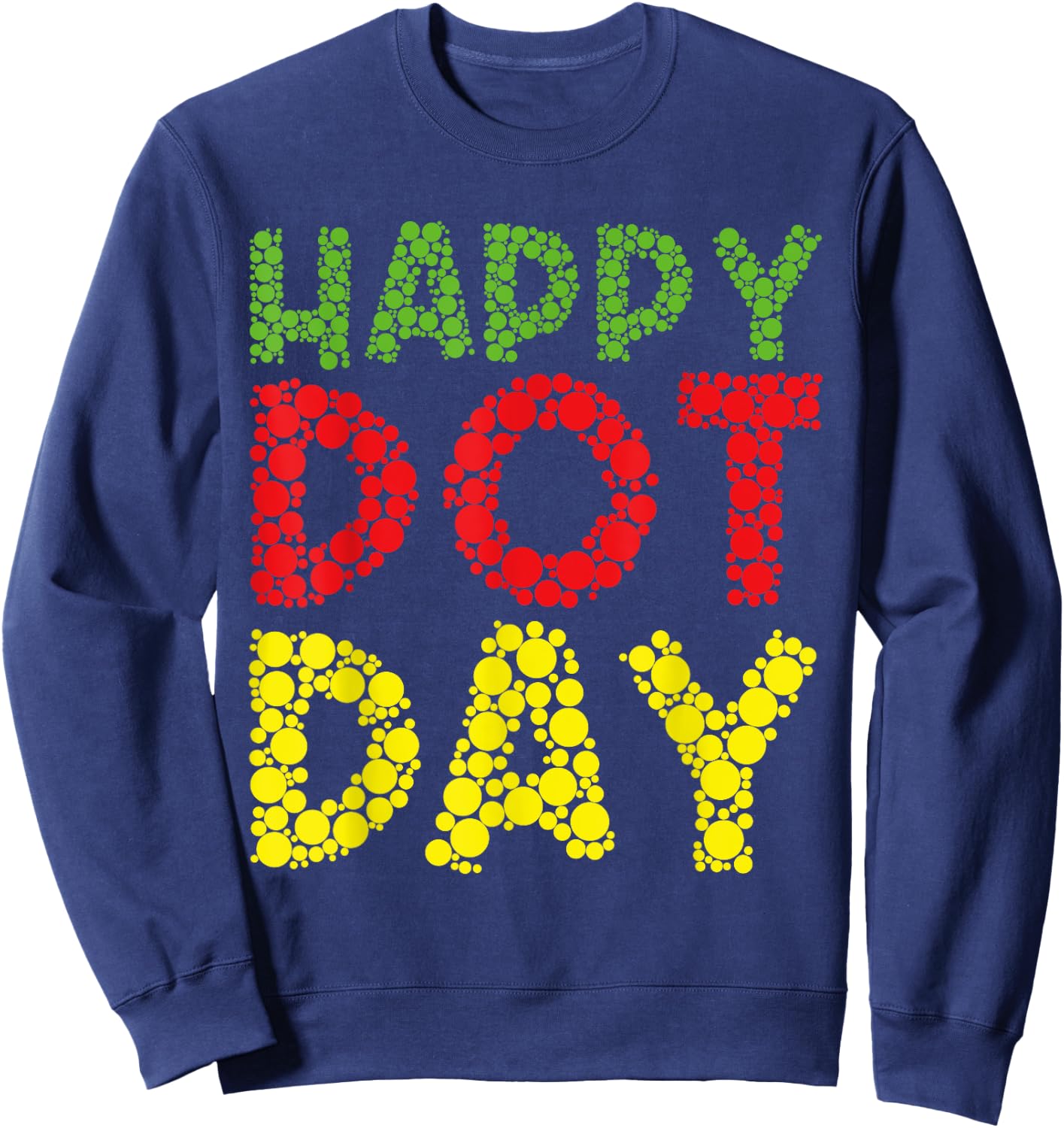 Basketball Dots Happy Dot Day For Kids Man Woman Sweatshirt - Sweatshirt | Navy
