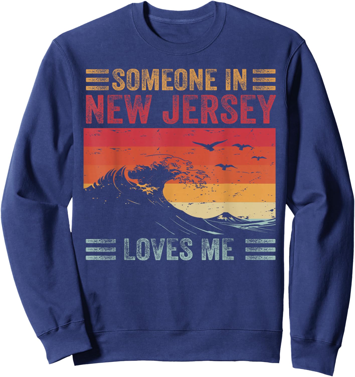 Someone In New Jersey Loves Me Sweatshirt - Sweatshirt | Navy