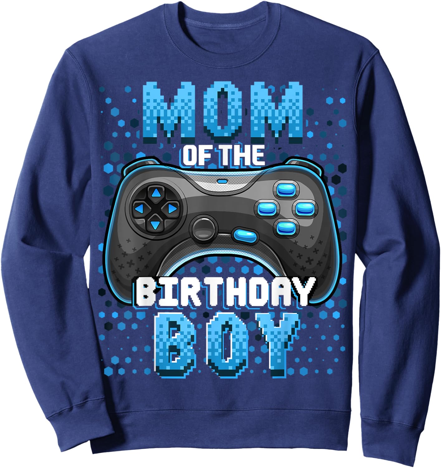 Mom of the Birthday Boy Matching Video Gamer Birthday Party Sweatshirt - Sweatshirt | Navy