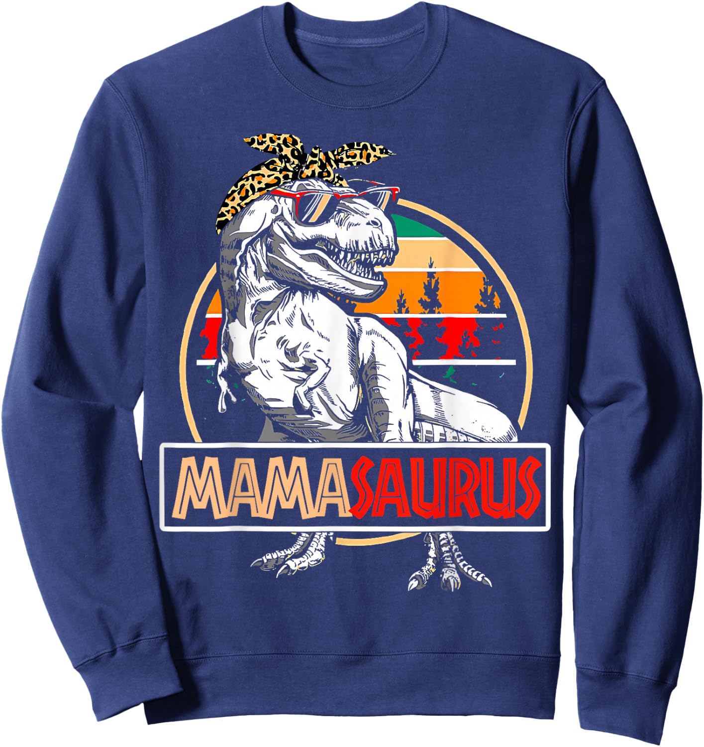 Mamasaurus T-Rex Dinosaur Mama Gifts For Mom Mothers Day Sweatshirt - Sweatshirt | Navy