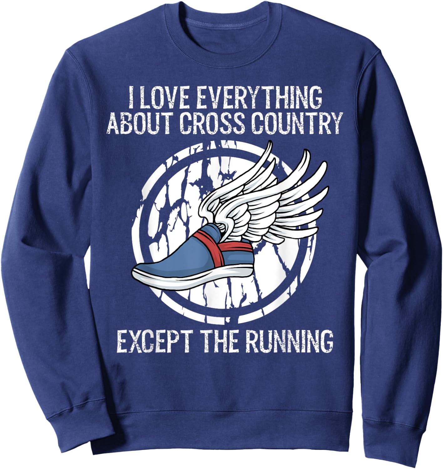 Funny Cross Country Love Everything Except Running Sweatshirt - Sweatshirt | Navy