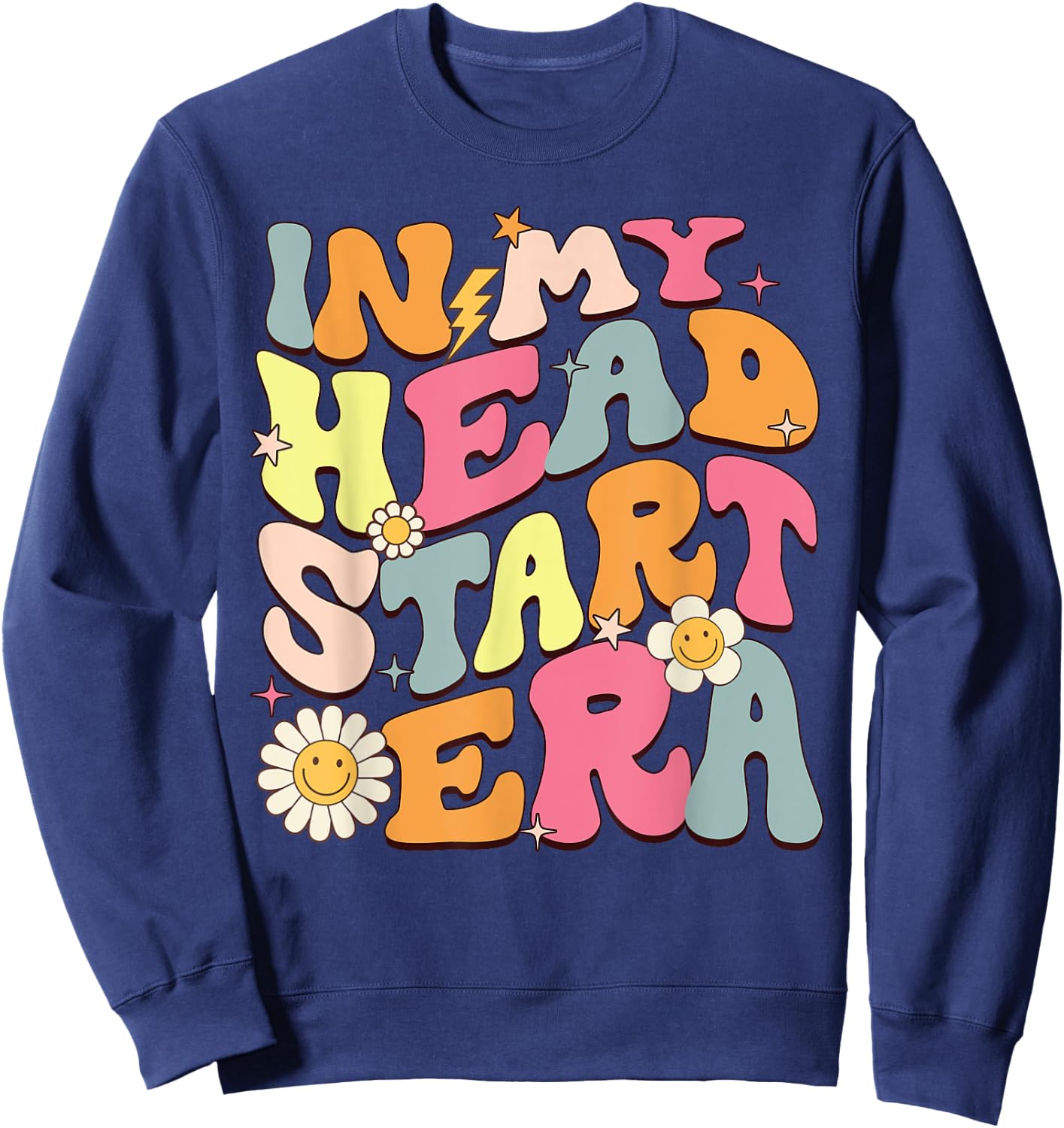 Groovy In My Head Start Era Homeschool Headstart Teacher Men Women Girls Kids Sweatshirt - Sweatshirt | Navy