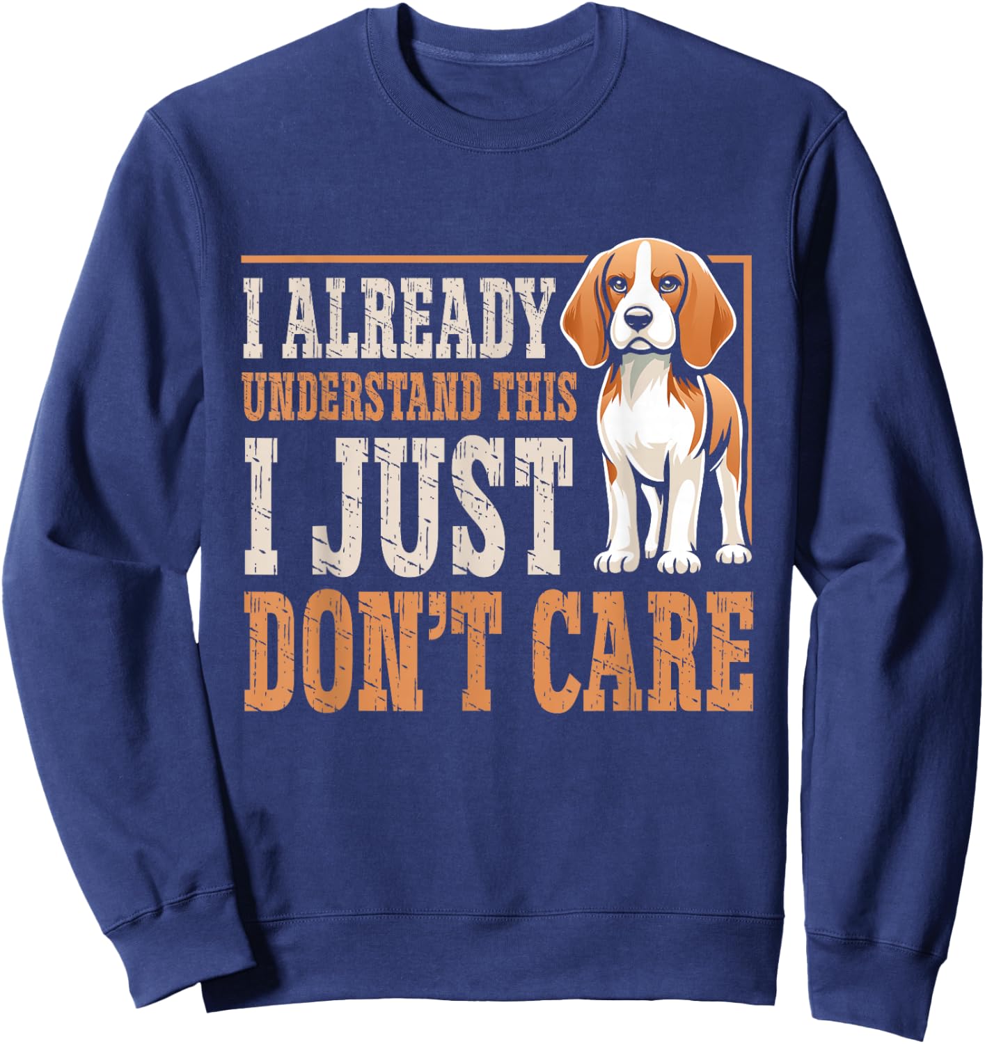 Puppy Beagle Dog Beagle I Just Dont Care Men Women Kids Sweatshirt - Sweatshirt | Navy