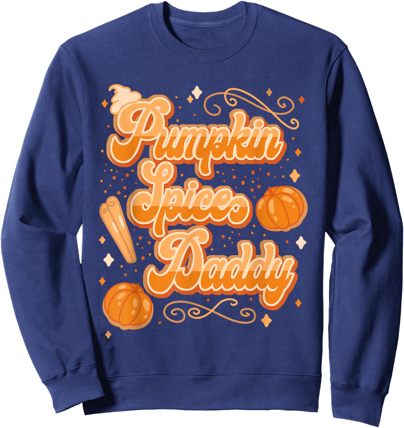 Pumpkin Spice Daddy Funny Spooky Halloween Sweatshirt - Sweatshirt | Navy