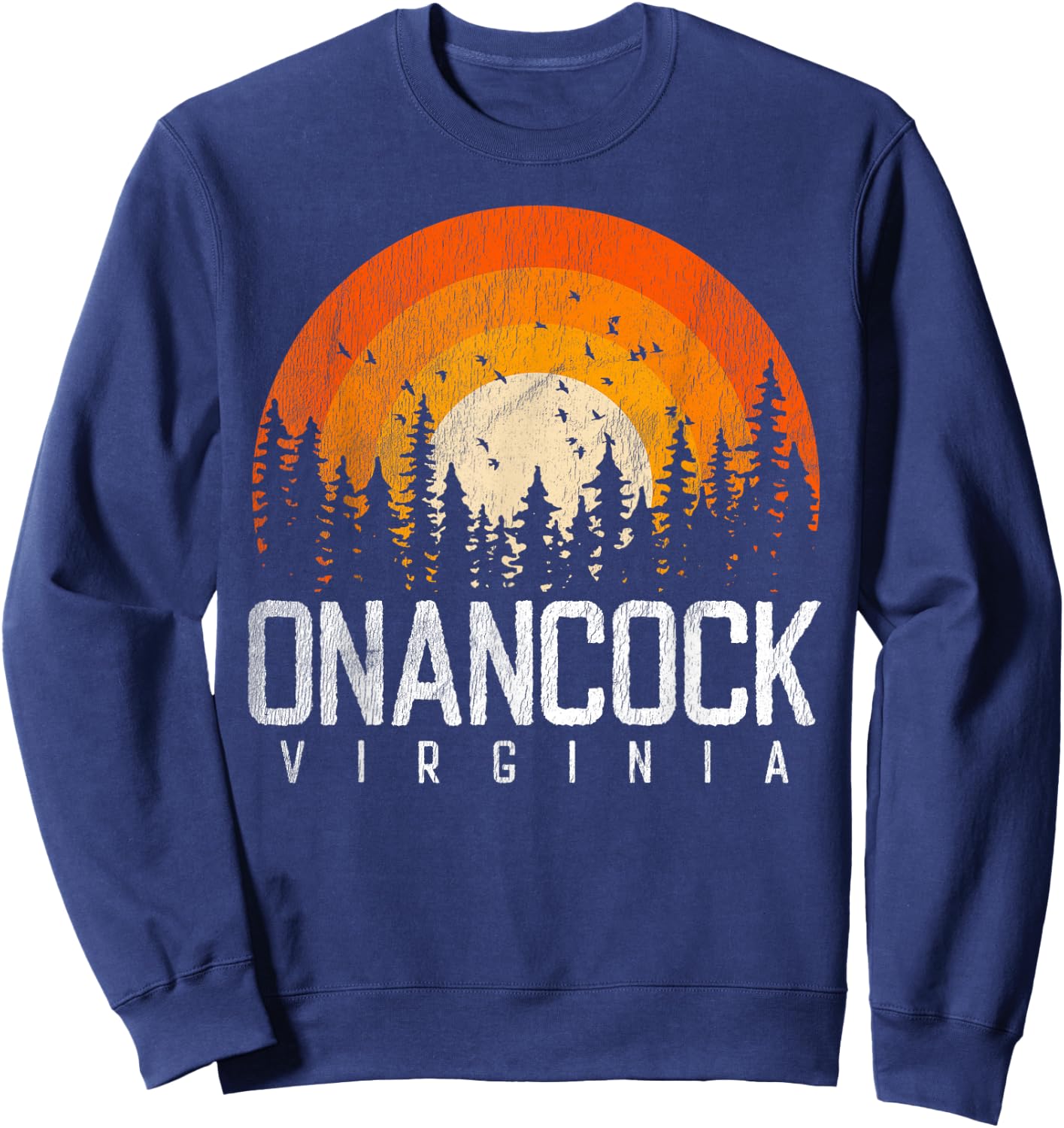 Onancock Virginia VA Shirt Vintage 70s 80s 90s Retro Gift Sweatshirt - Sweatshirt | Navy