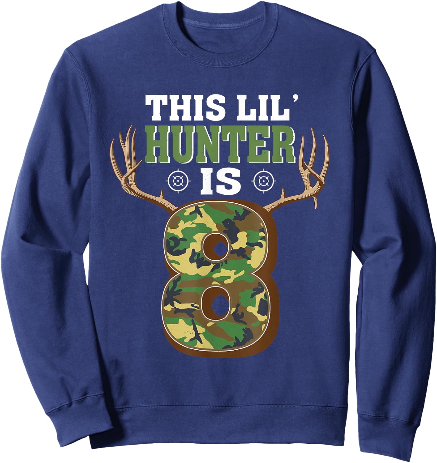 8th Birthday Hunting Deer 8 Year Old Hunter Sweatshirt - Sweatshirt | Navy
