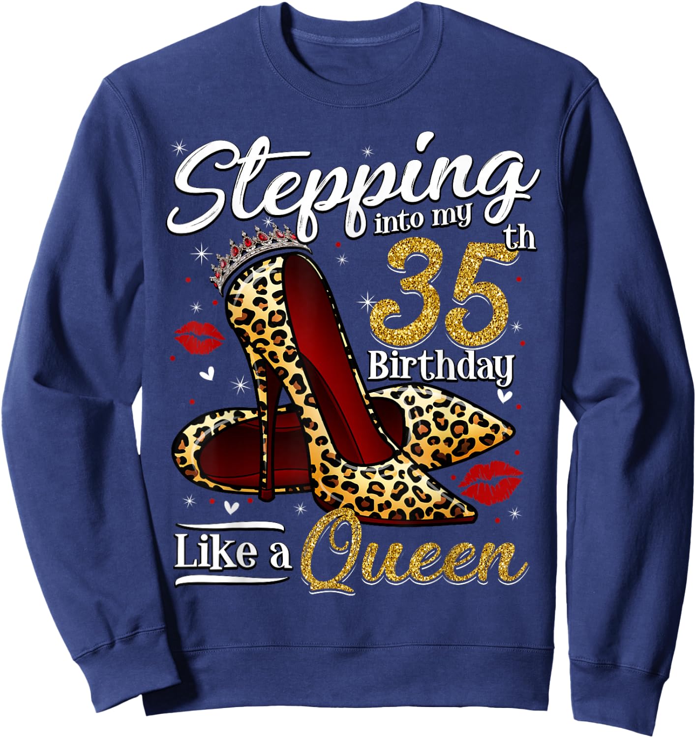 High Heels Stepping Into My 35th Birthday 35 and Fabulous Sweatshirt - Sweatshirt | Navy