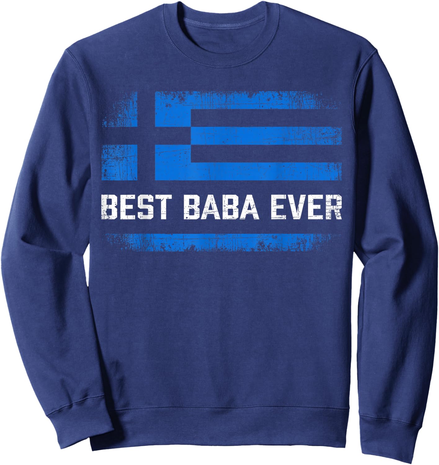 Best Baba Ever Retro Greece Flag Fathers Day Greek Dad Sweatshirt - Sweatshirt | Navy