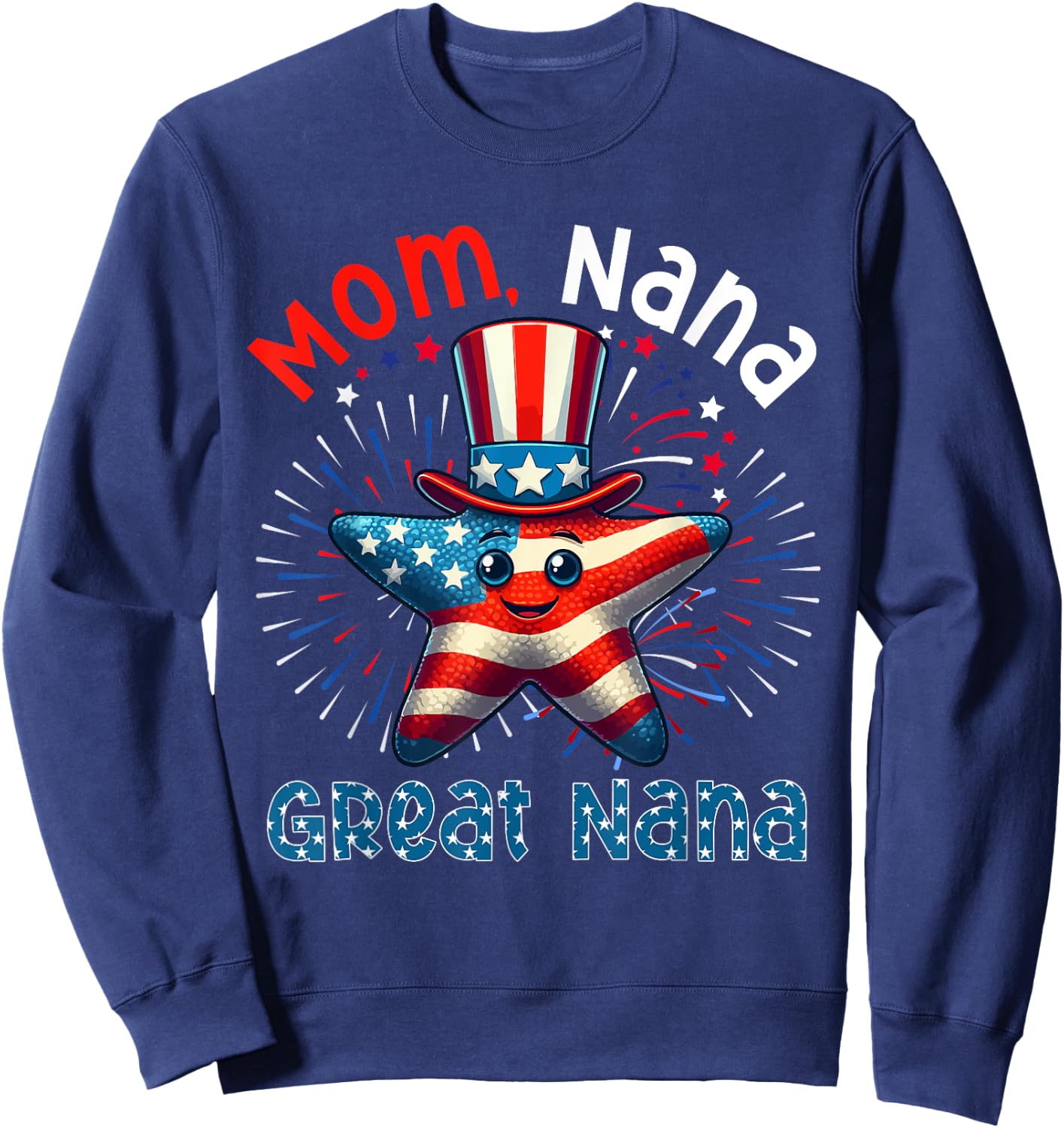 Mom Nana Great Nana 4th Of July Costume Starfish Fisherman Sweatshirt - Sweatshirt | Navy