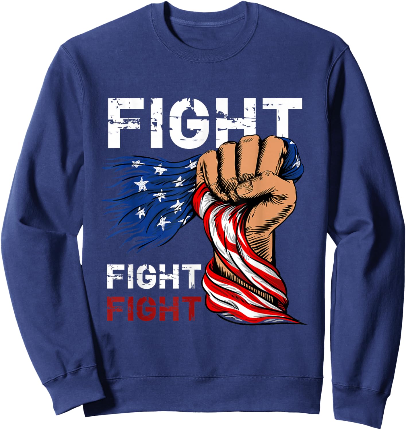 Fight Fight Fight American Flag Fist Sweatshirt - Sweatshirt | Navy
