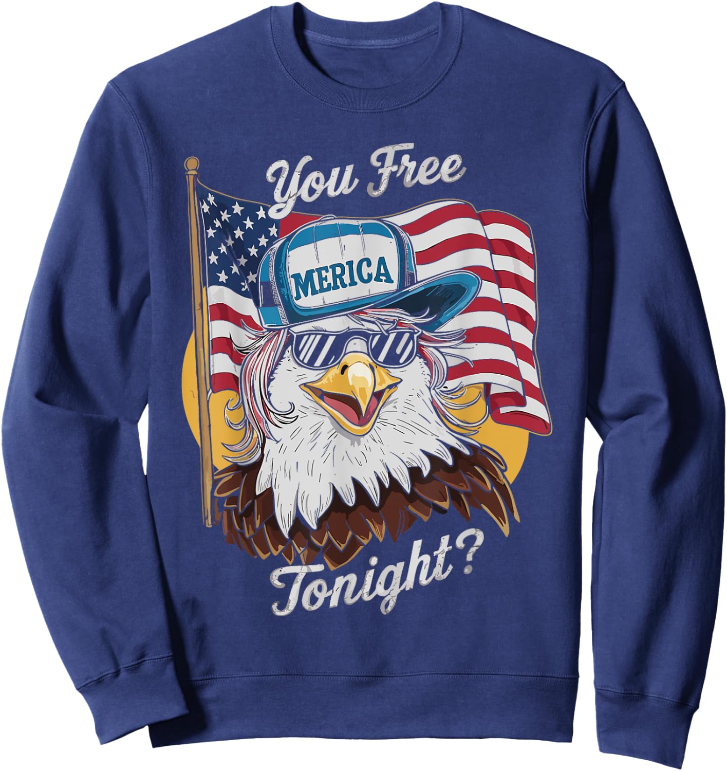 You Free Tonight Eagle Sunglasses USA 4th July Party Attire Sweatshirt - Sweatshirt | Navy
