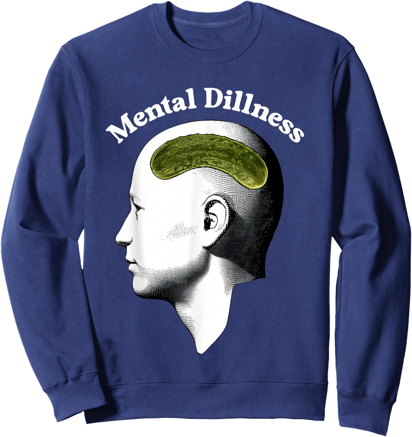 Mental Dillness Head Funny Women Sweatshirt - Sweatshirt | Navy