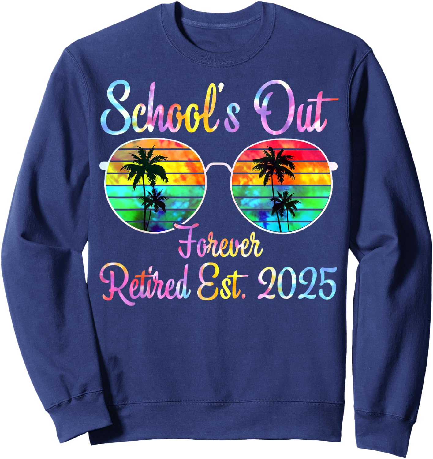 Retired Teacher Class of 2025 Retirement Men Women School Sweatshirt - Sweatshirt | Navy