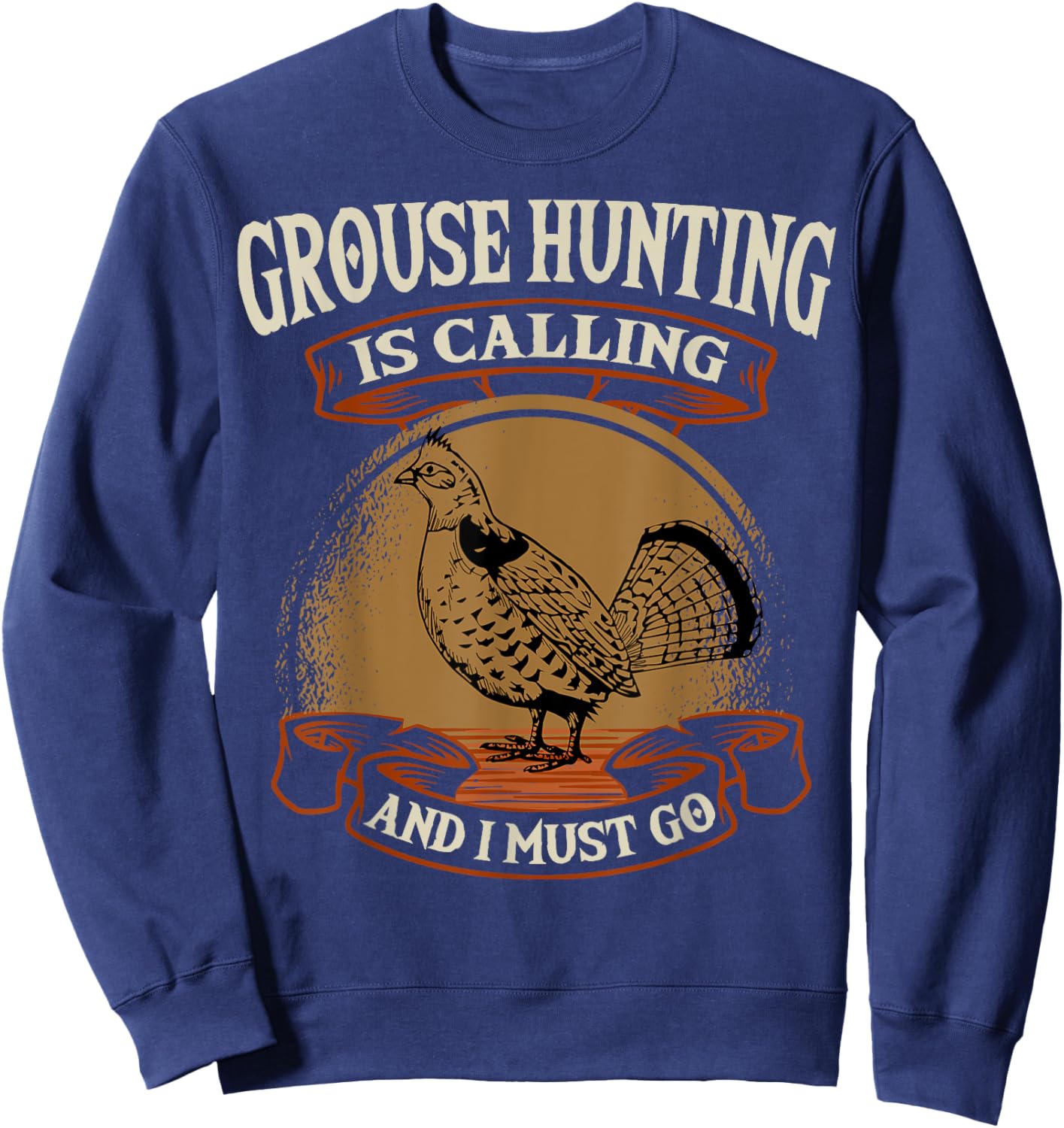 Ruffed Grouse Hunting Is Calling Plump-Bird Bird Hunter Sweatshirt - Sweatshirt | Navy