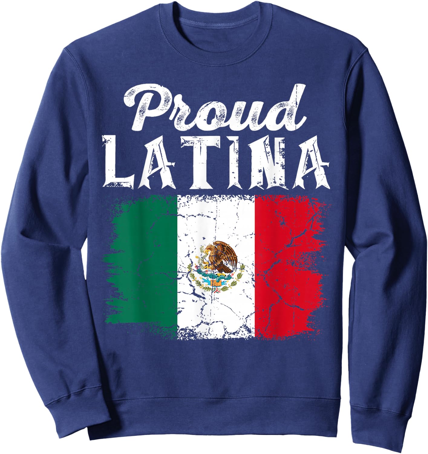 Proud Latina Mexico Hispanic Heritage Month Mexican Flag Sweatshirt - Sweatshirt | Navy