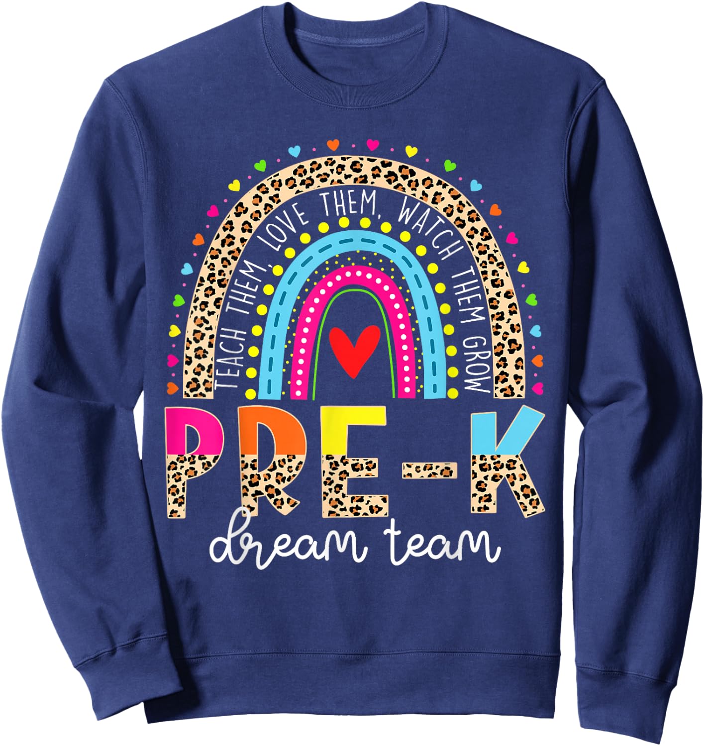 Pre-K Dream Team Leopard Rainbow Teacher Back To School Sweatshirt - Sweatshirt | Navy