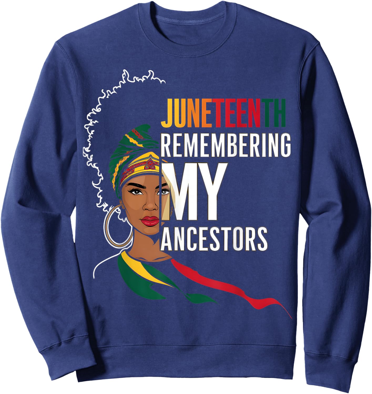 Juneteenth African American Freedom Black History Ancestors Sweatshirt - Sweatshirt | Navy