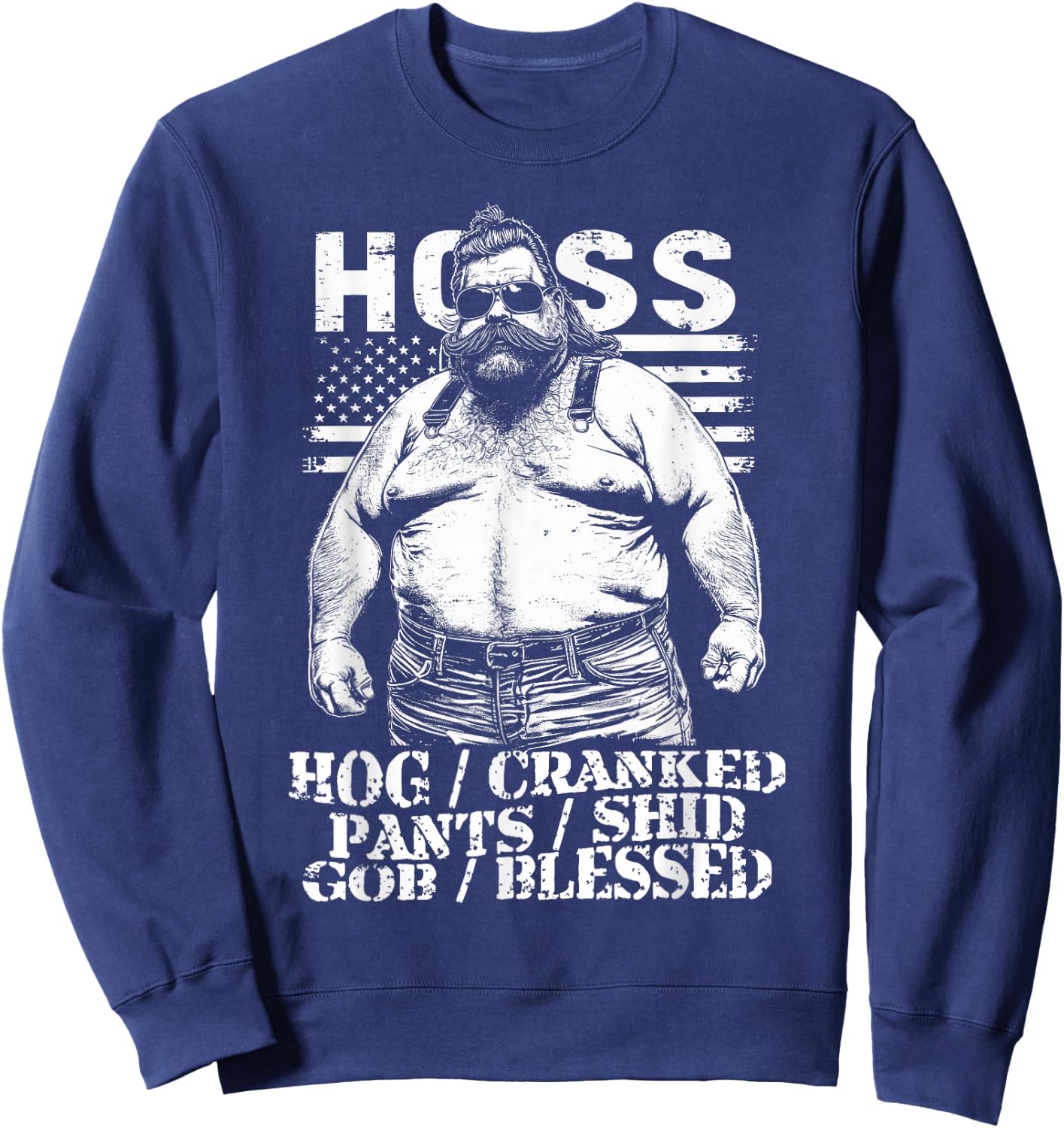 HOSS Certified - Hog Cranked, Pants Shid, GOB Blessed Hoss Sweatshirt - Sweatshirt | Navy