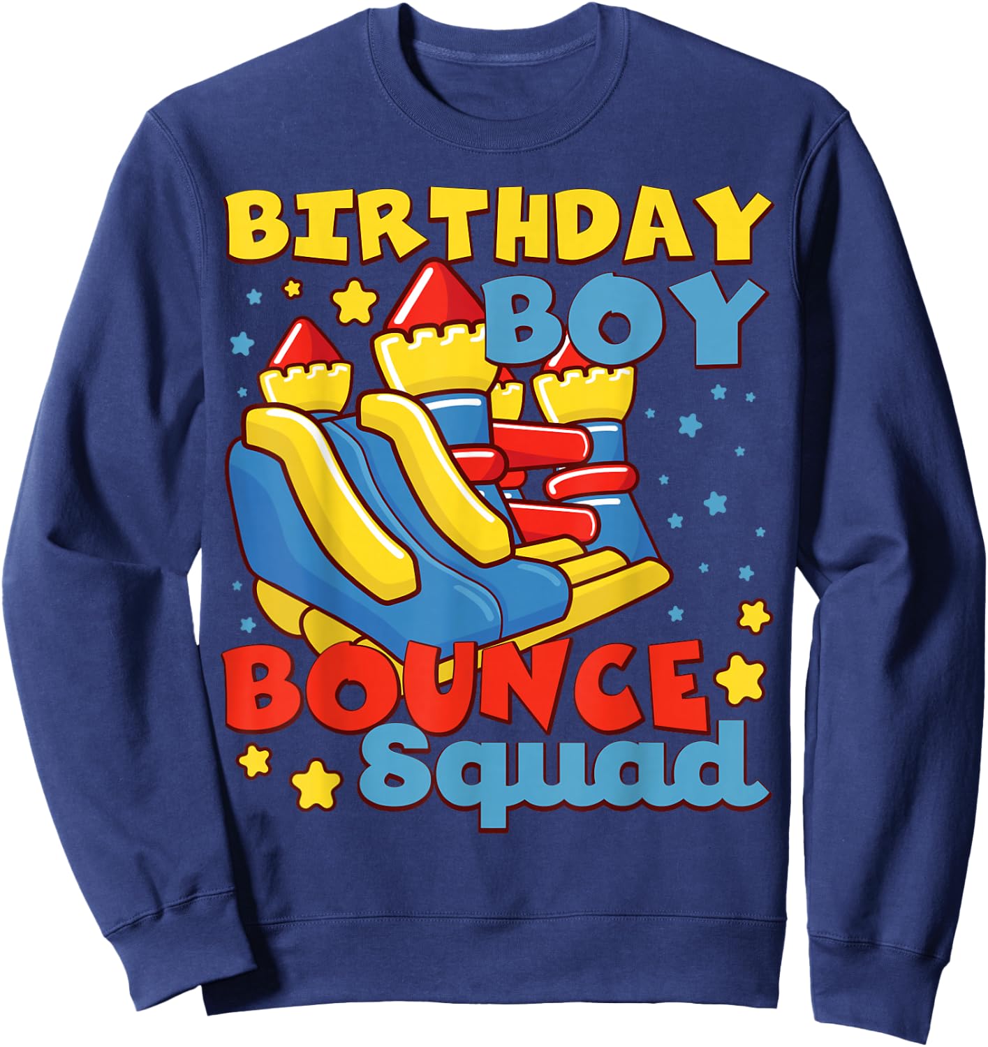 Birthday Boys Bounce Squad Cute Bouncing House Squad Sweatshirt - Sweatshirt | Navy