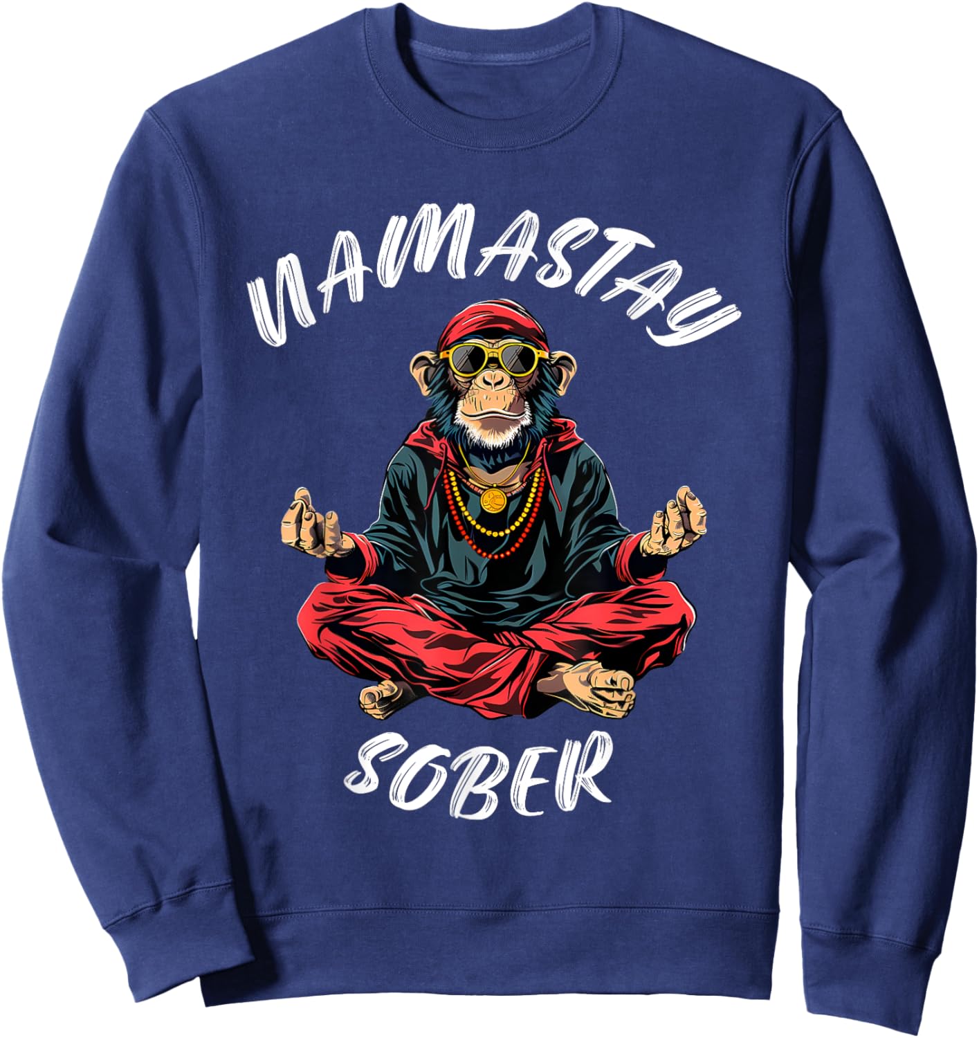 Monkey Funny Sobriety Narcotics Anonymous Namastay Sober Sweatshirt - Sweatshirt | Navy