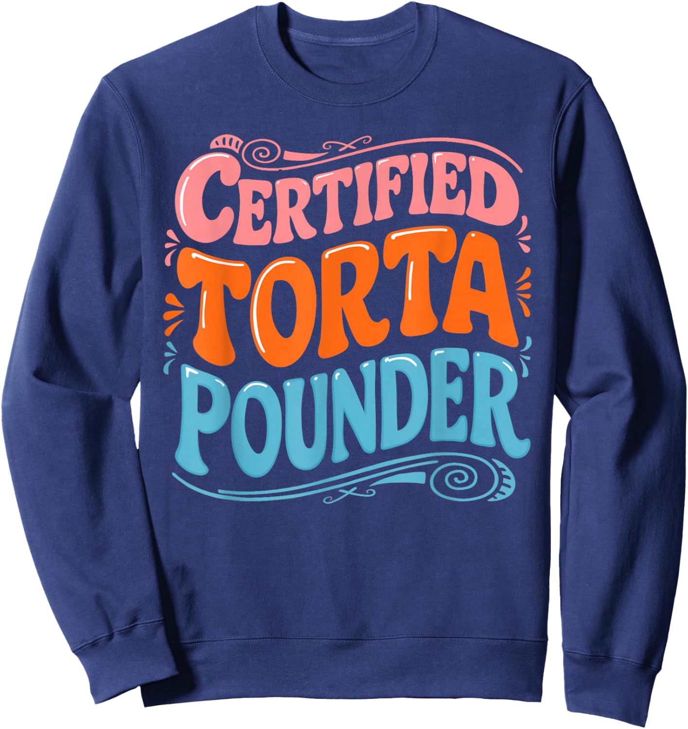Certified Torta Pounder Design Sweatshirt - Sweatshirt | Navy