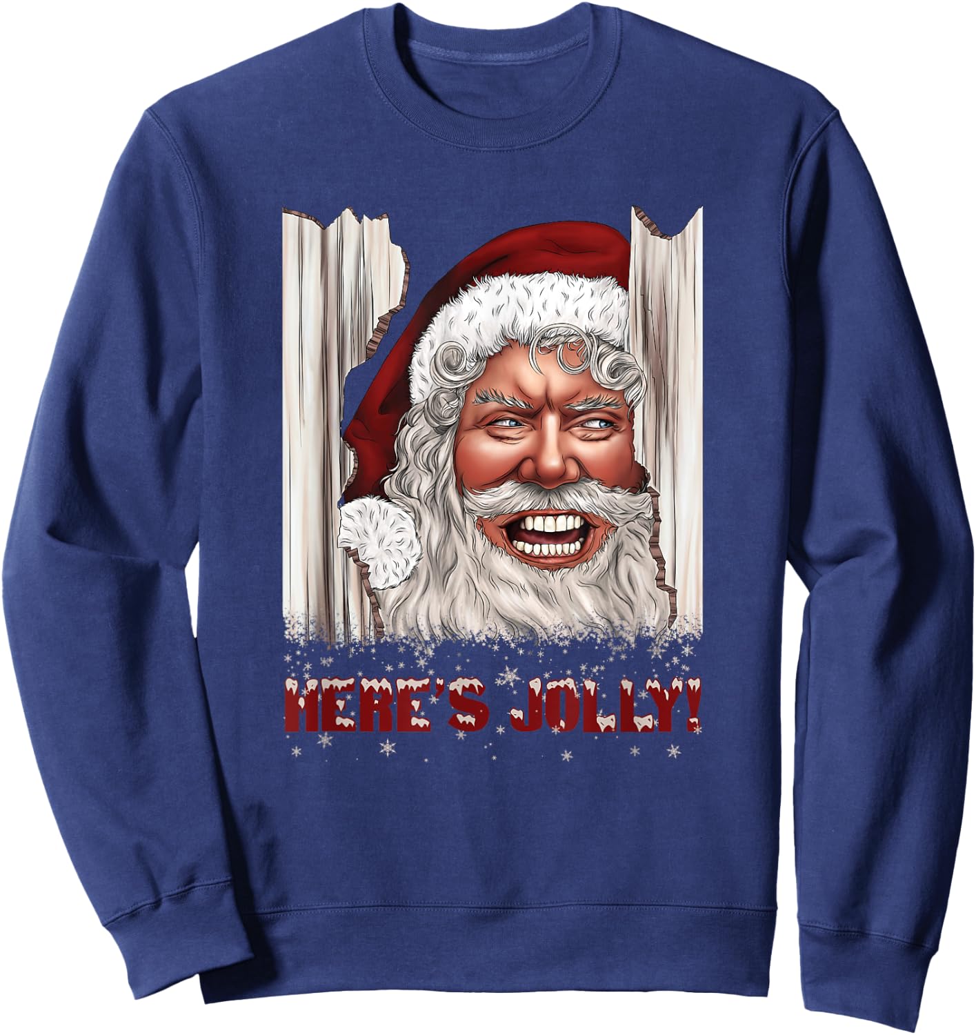 Here's Jolly Funny Santa Claus Horror Hilarious Christmas Sweatshirt - Sweatshirt | Navy