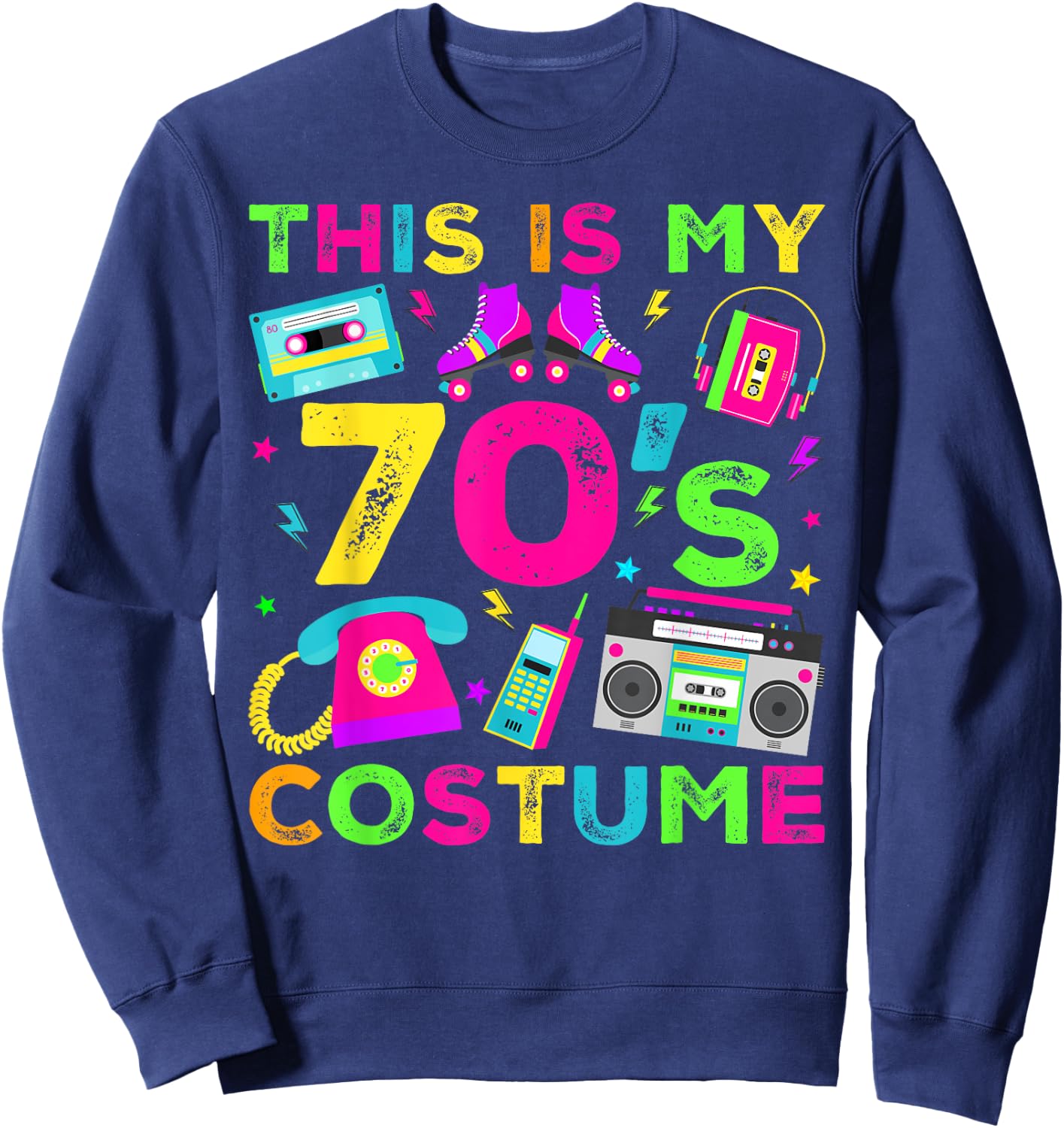 This is my 70's Costume Outfit Seventies Retro Party Sweatshirt - Sweatshirt | Navy