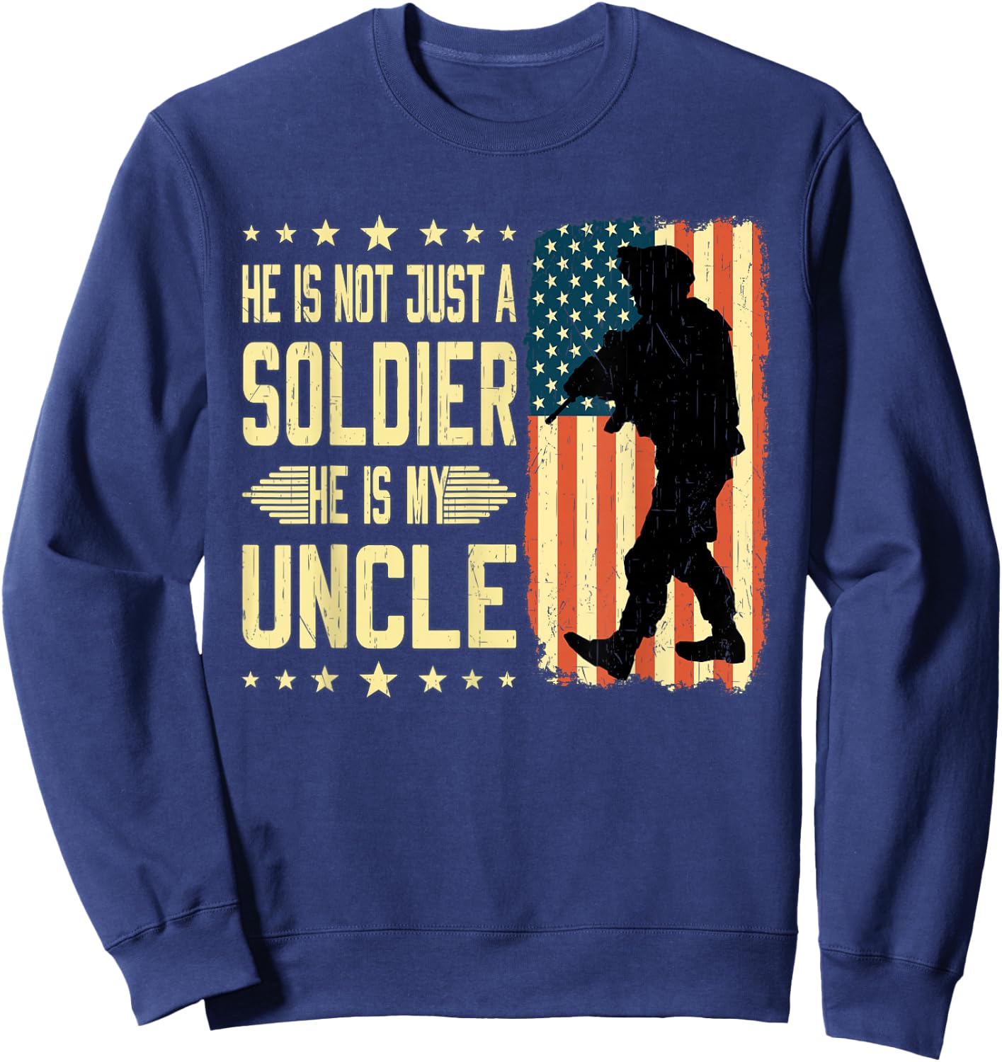 My Uncle is A Soldier Hero Proud Army Nephew Niece Military Sweatshirt - Sweatshirt | Navy