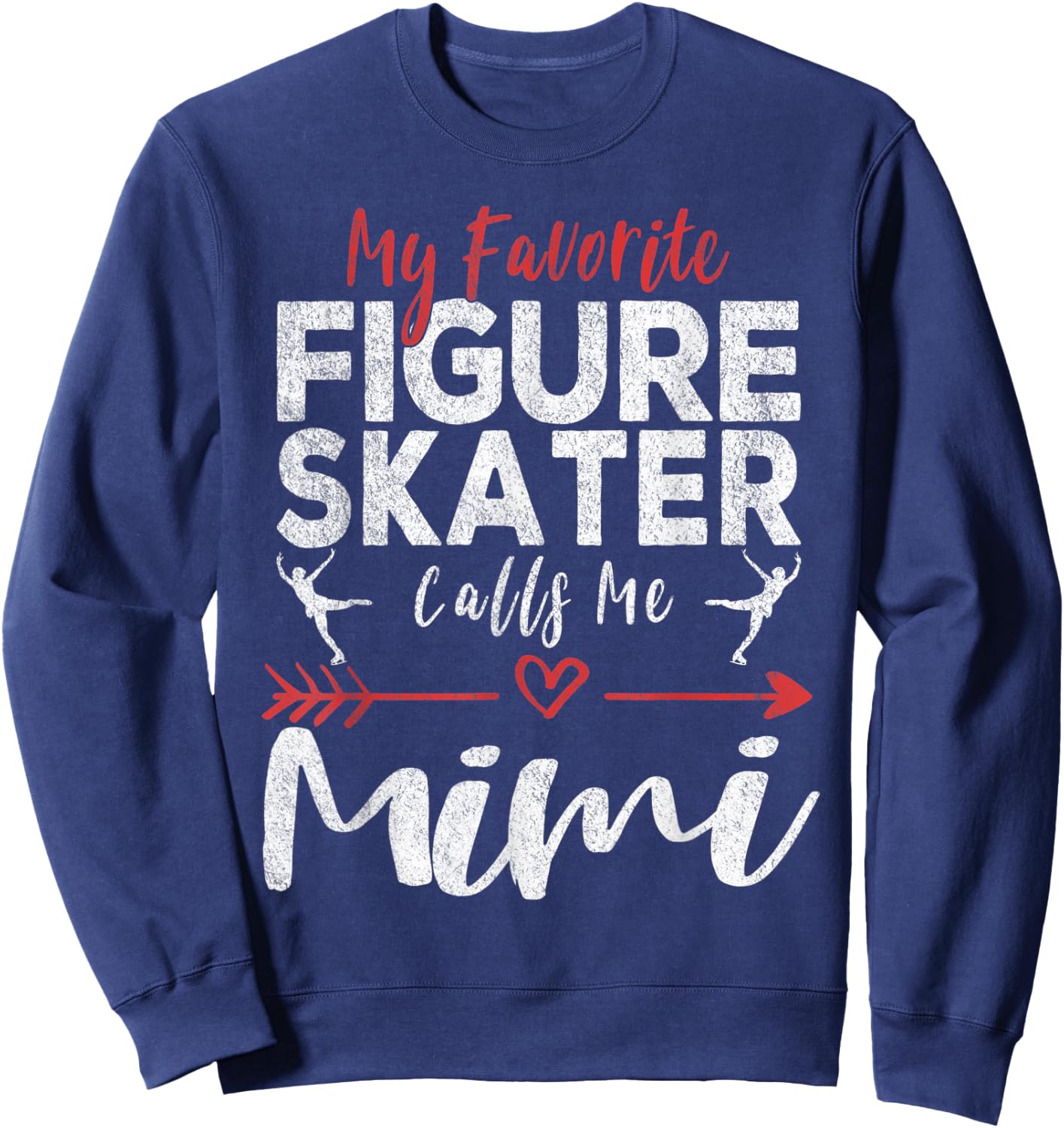 My Favorite Figure Skater Calls Me Mimi Ice Skating Grandma Sweatshirt - Sweatshirt | Navy