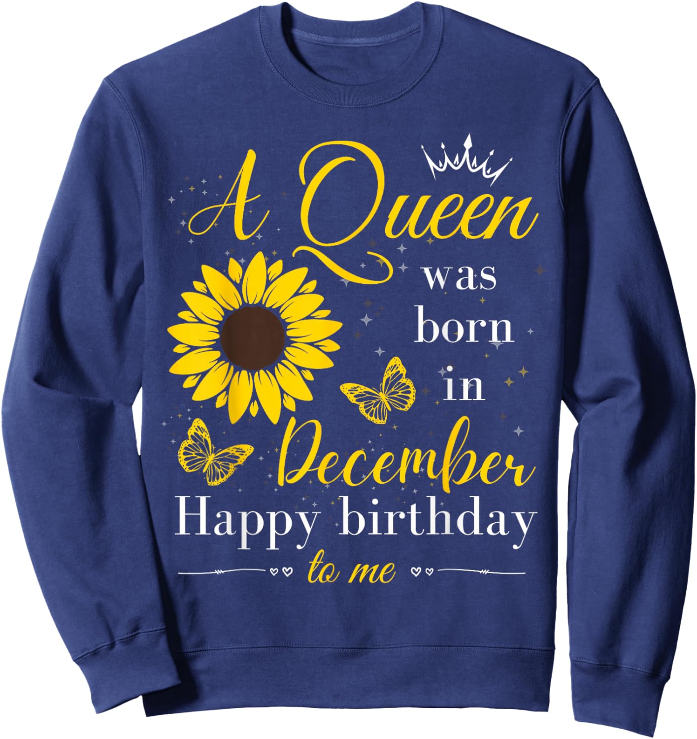 A Queen Was Born in December Women Girls December Birthday Sweatshirt - Sweatshirt | Navy