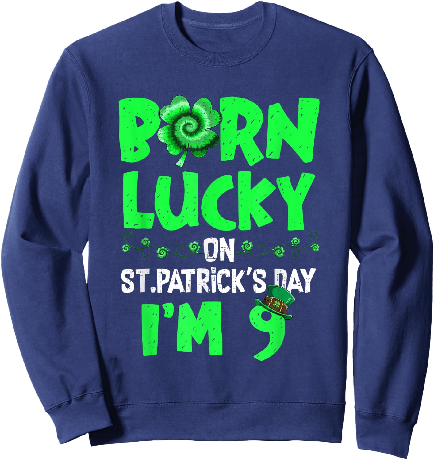 St Patricks Day 9th Birthday Boy Girl 9 Years Old Boys Kids Sweatshirt - Sweatshirt | Navy
