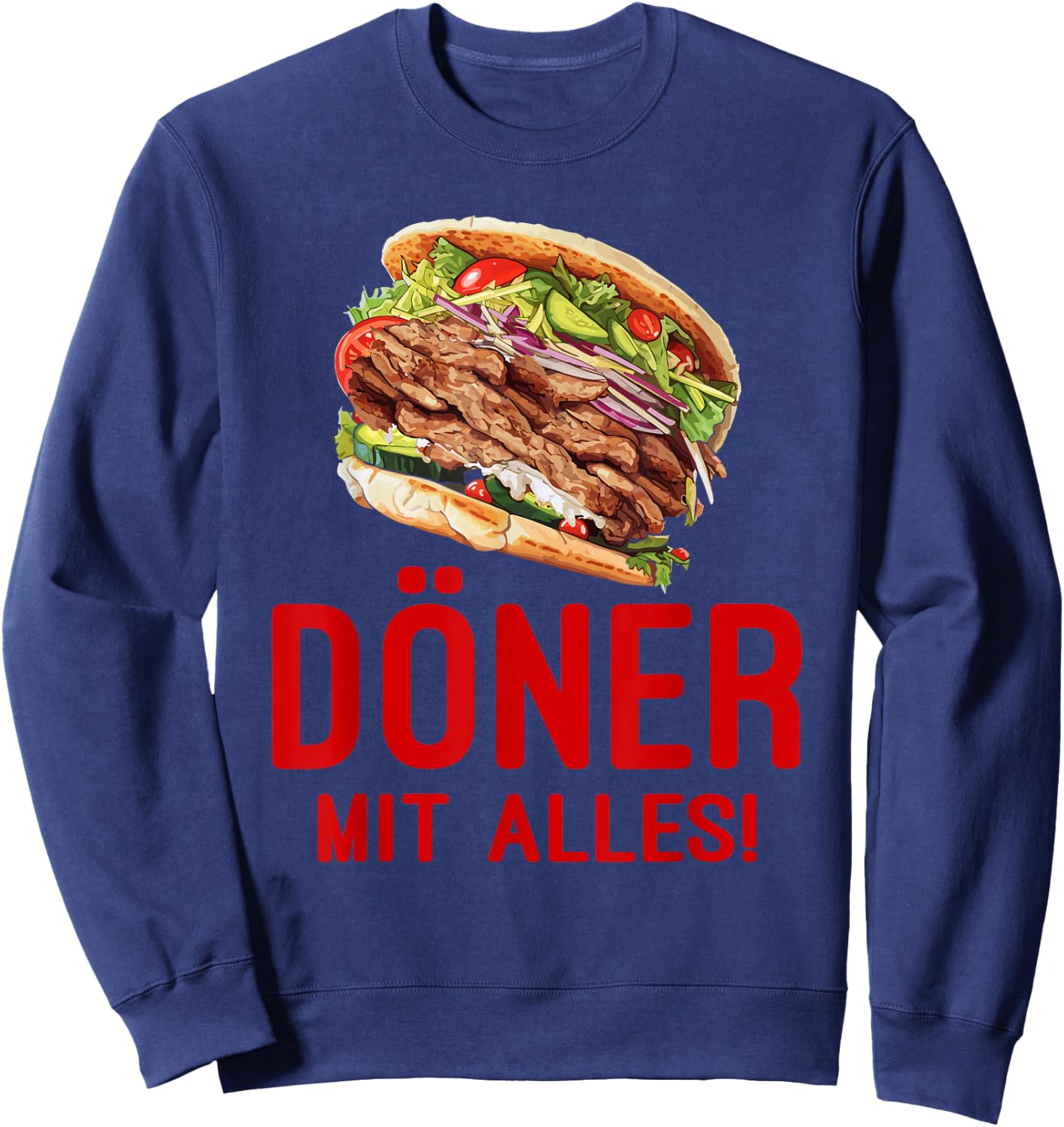 Döner Kebab Design - Döner mit Alles - Lustiges Döner Sweatshirt - Sweatshirt | Navy